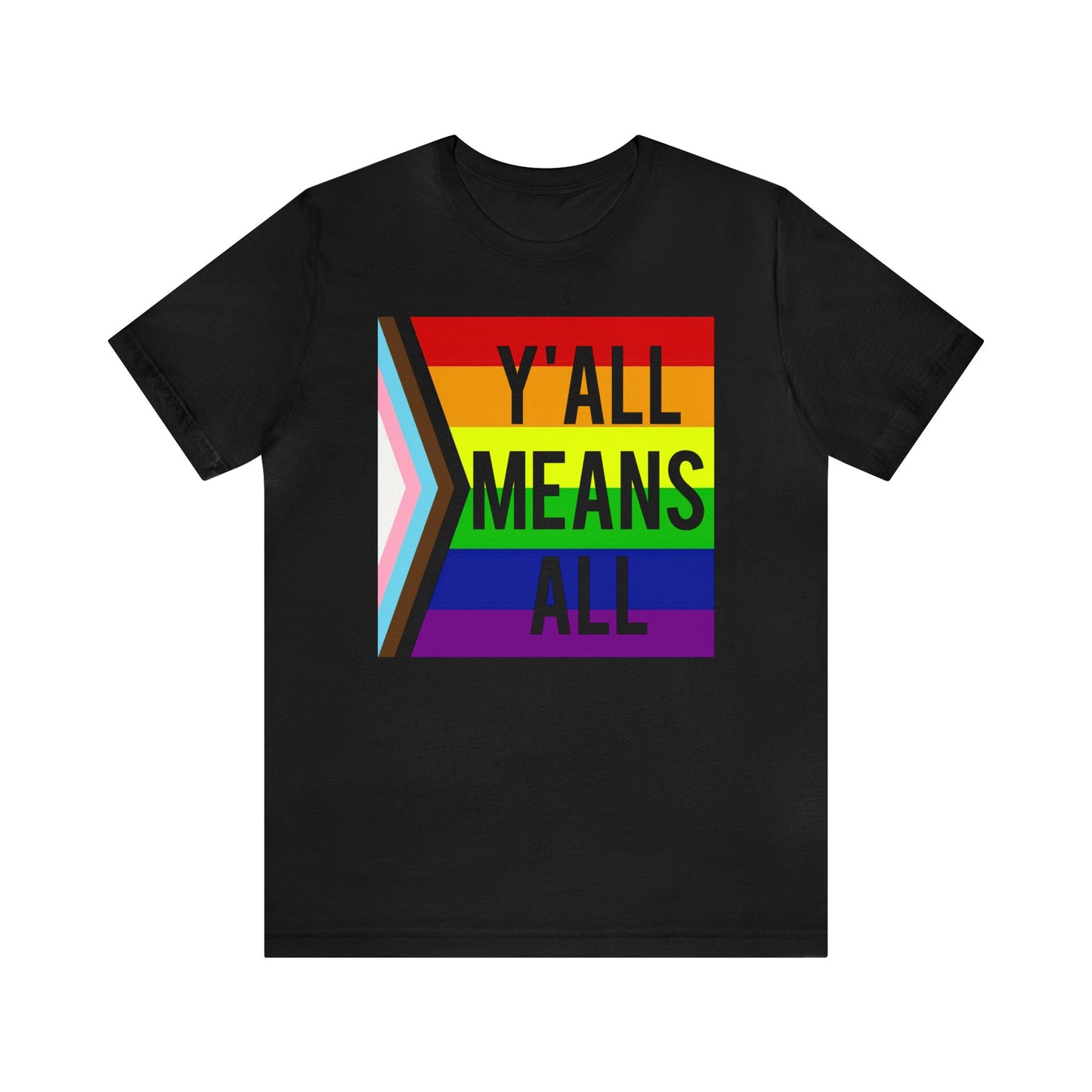 Y'ALL MEANS ALL LGBTQ Pride Adult Unisex T-Shirt