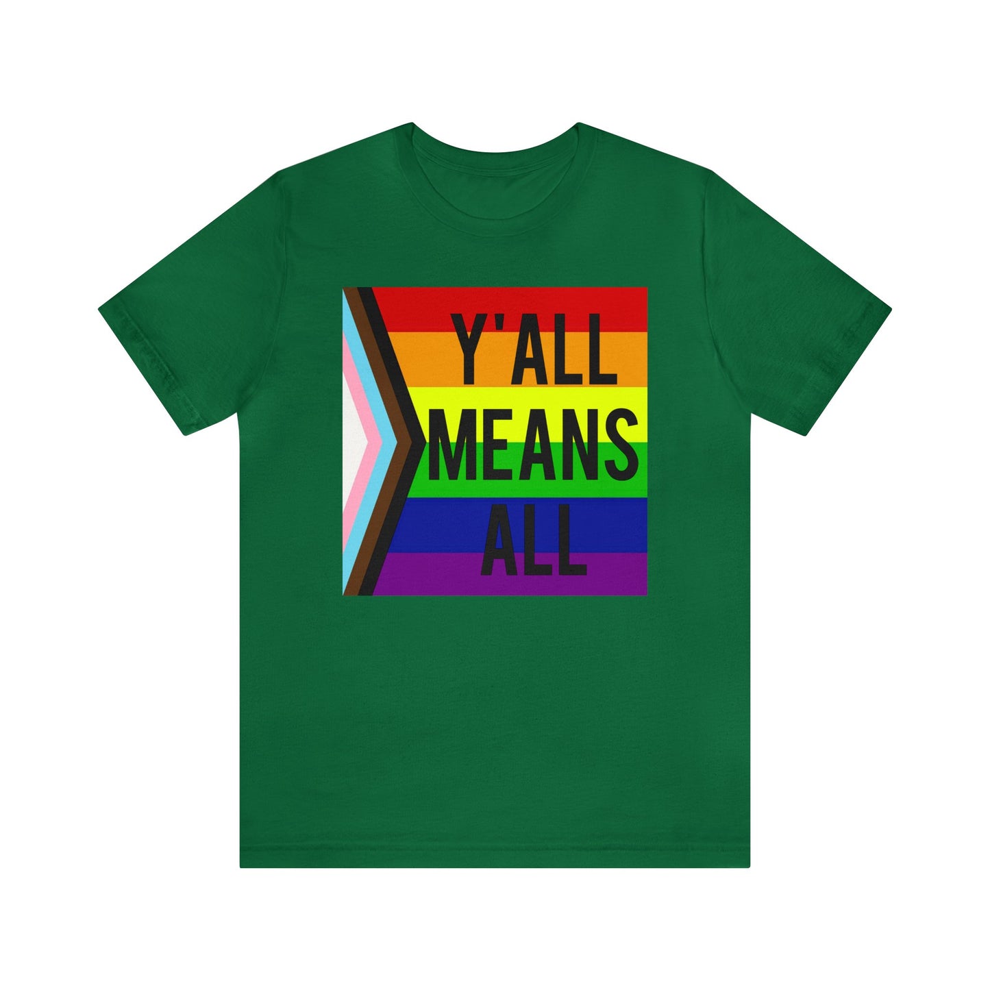 Y'ALL MEANS ALL LGBTQ Pride Adult Unisex T-Shirt