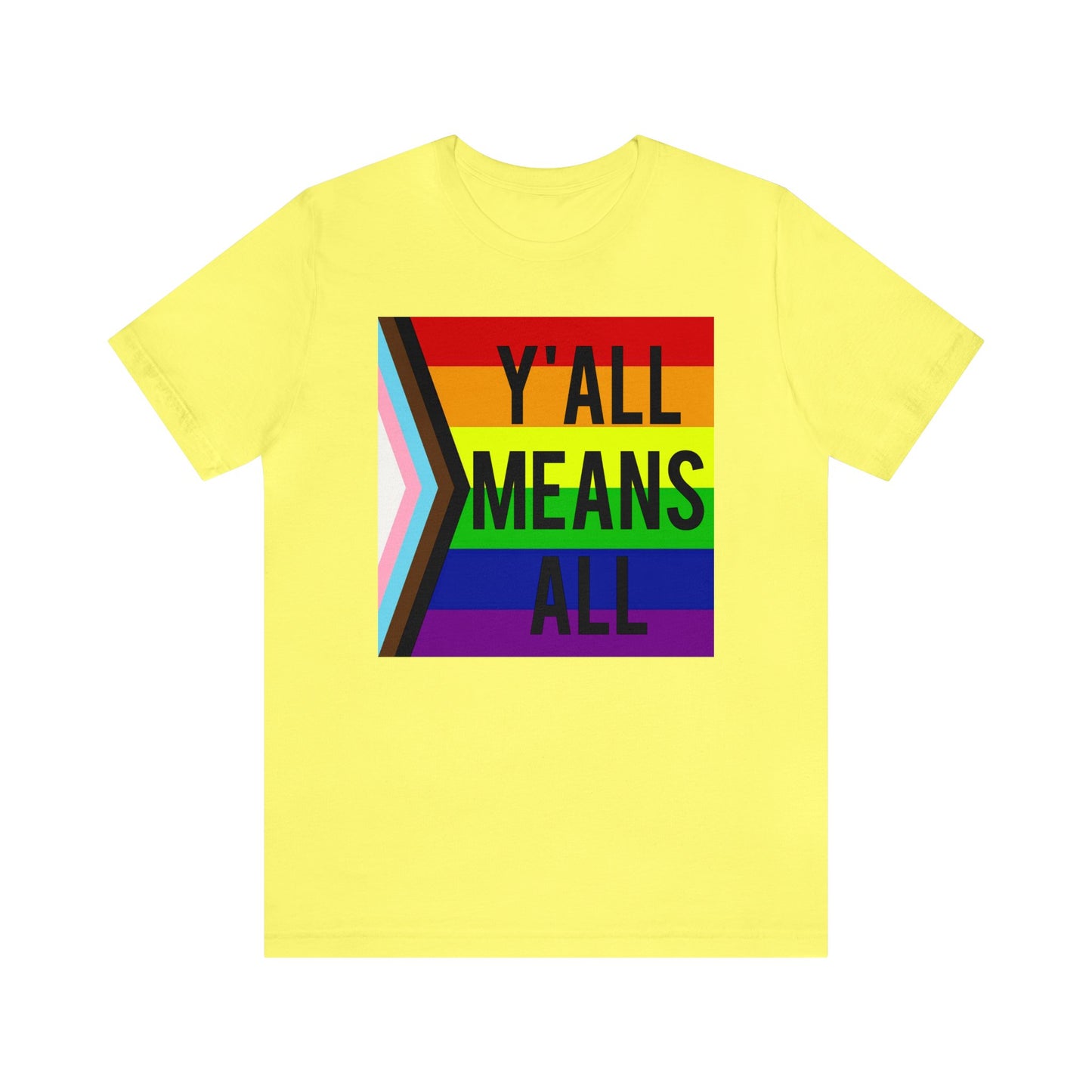Y'ALL MEANS ALL LGBTQ Pride Adult Unisex T-Shirt