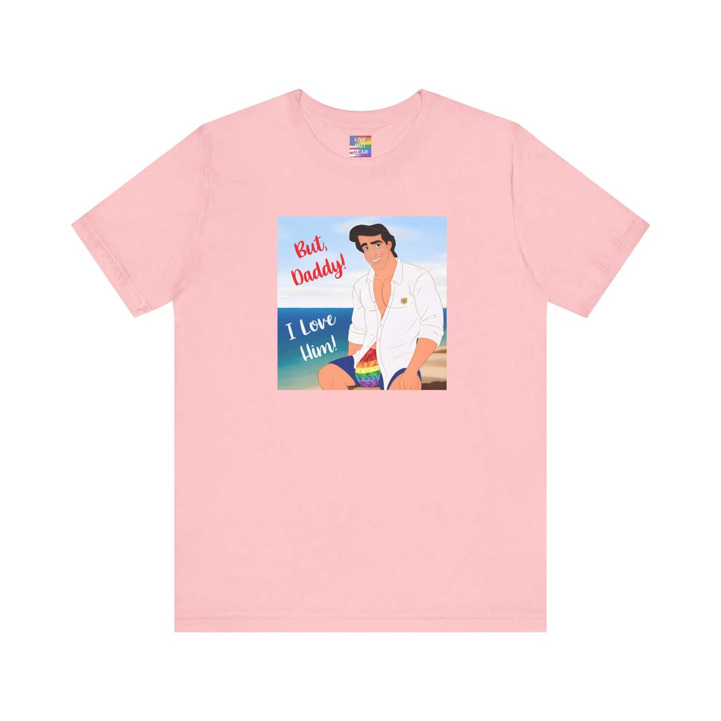 But Daddy I Love Him pink t-shirt