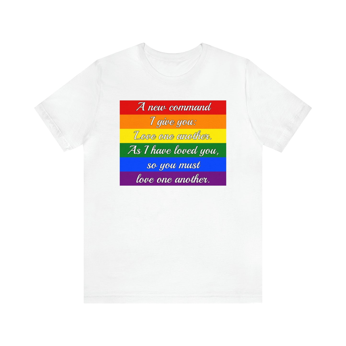 Love One Another Commandment LGBTQ Adult Unisex T-Shirt