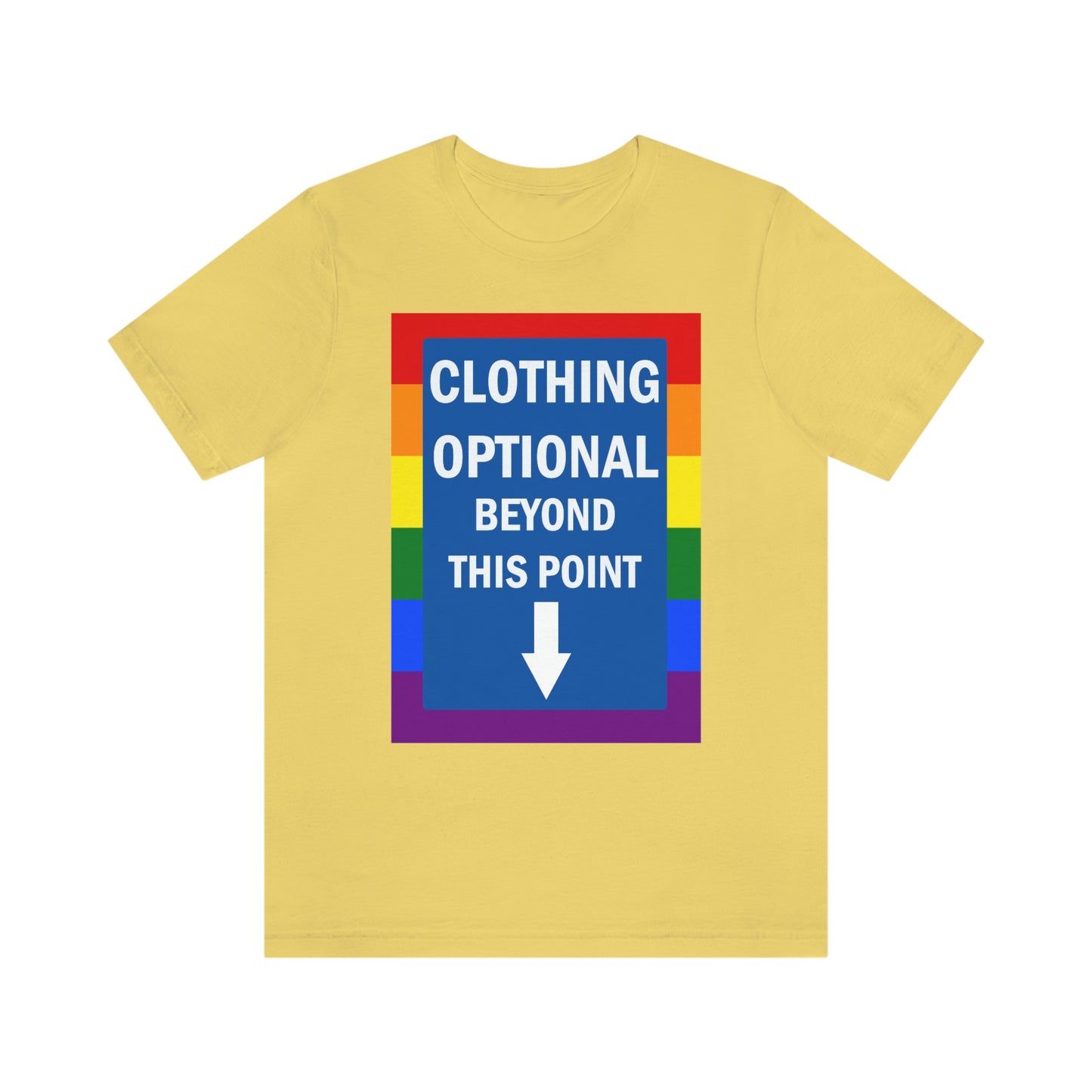 Clothing Optional Beyond this Point Gay Adult Unisex T-Shirt