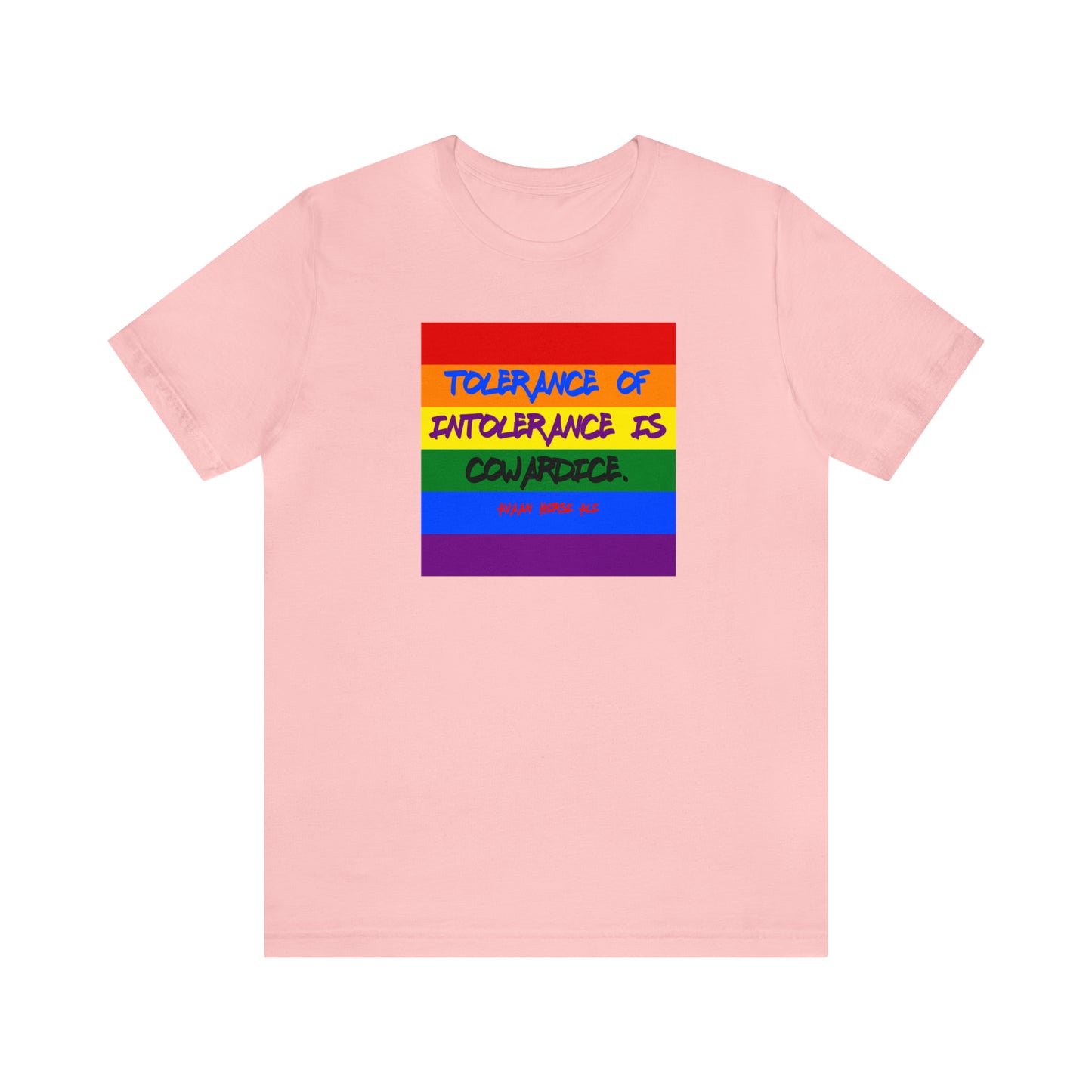 Tolerance of Intolerance Rainbow Flag Unisex Jersey Short Sleeve T-Shirt