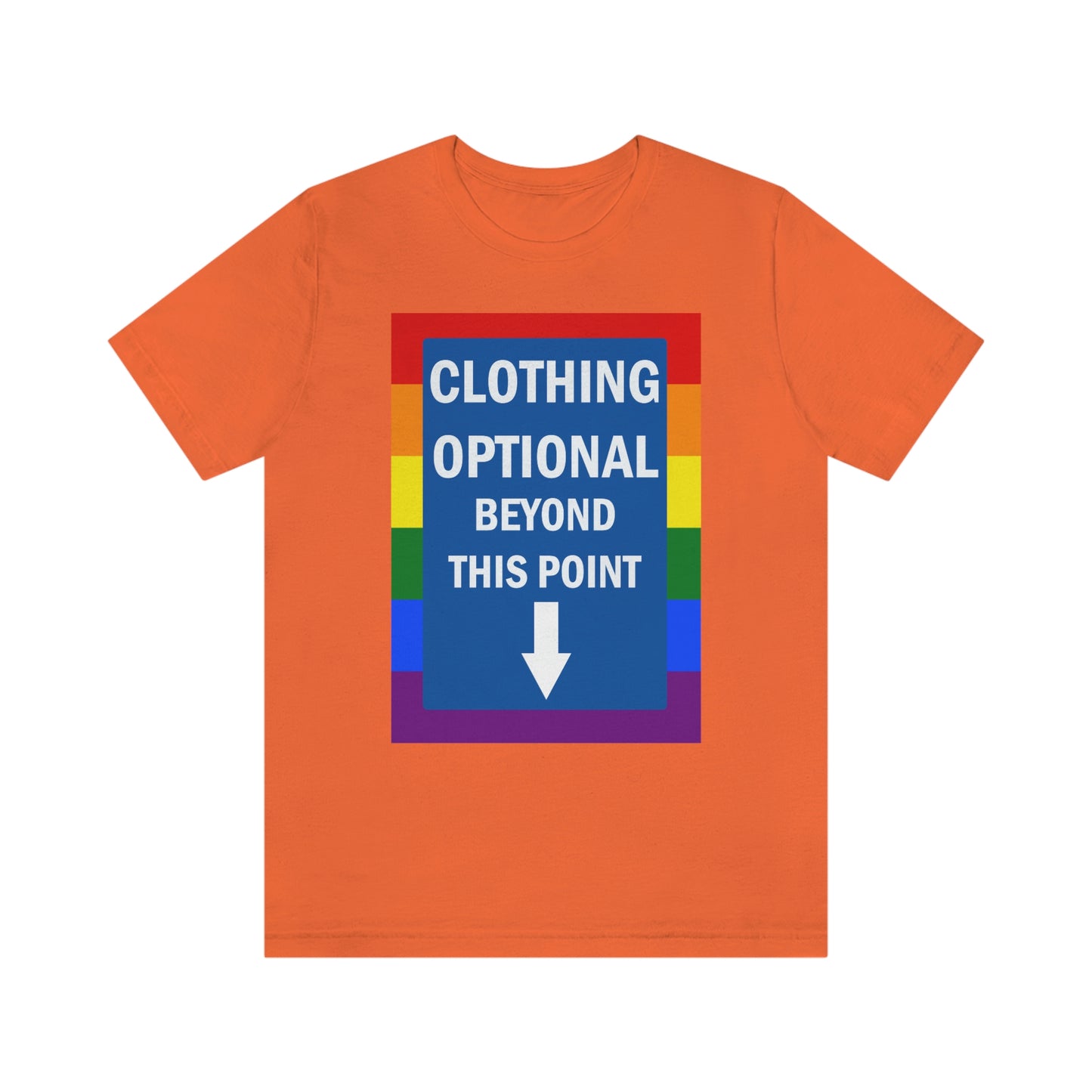 Clothing Optional Beyond this Point Gay Adult Unisex T-Shirt