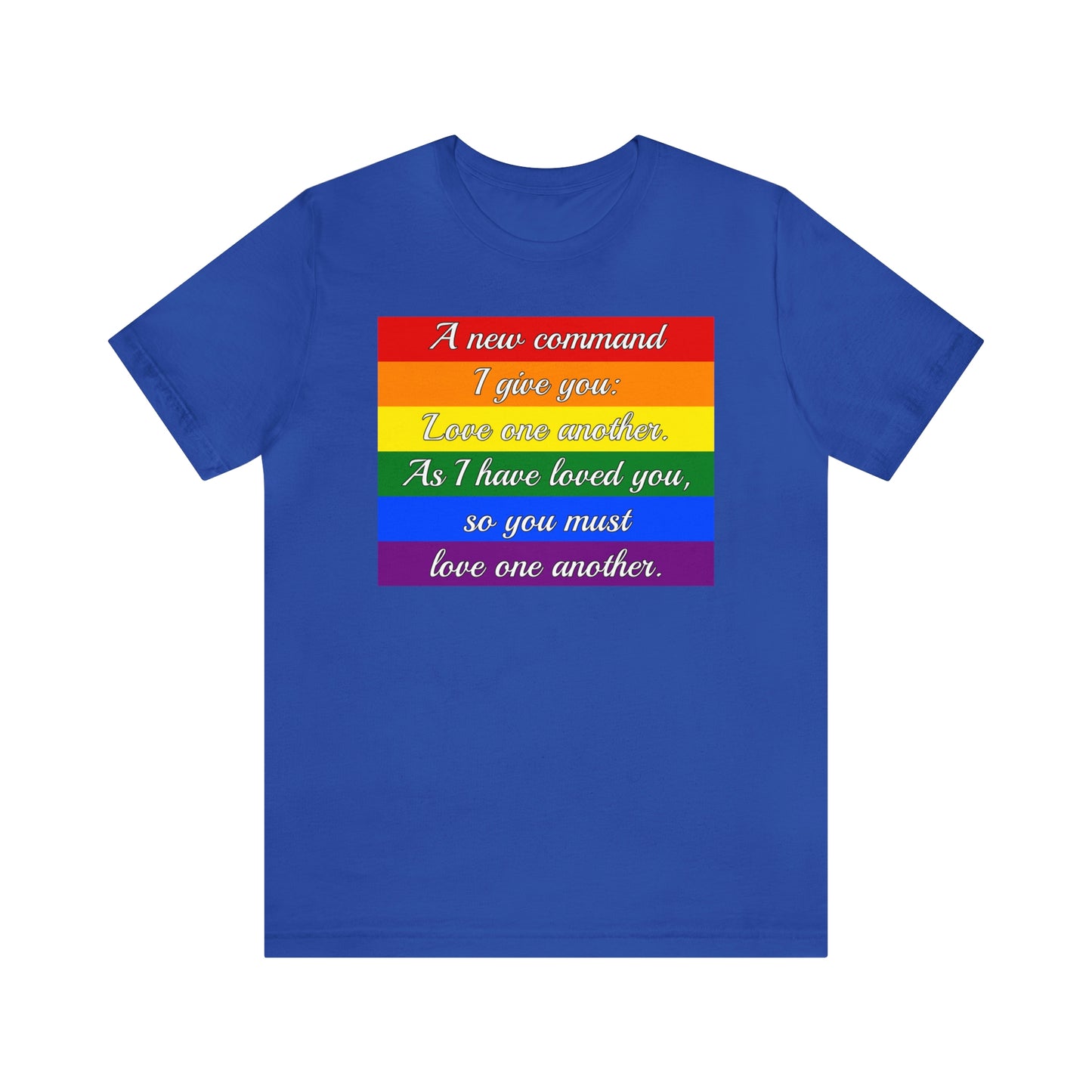 Love One Another Commandment LGBTQ Adult Unisex T-Shirt