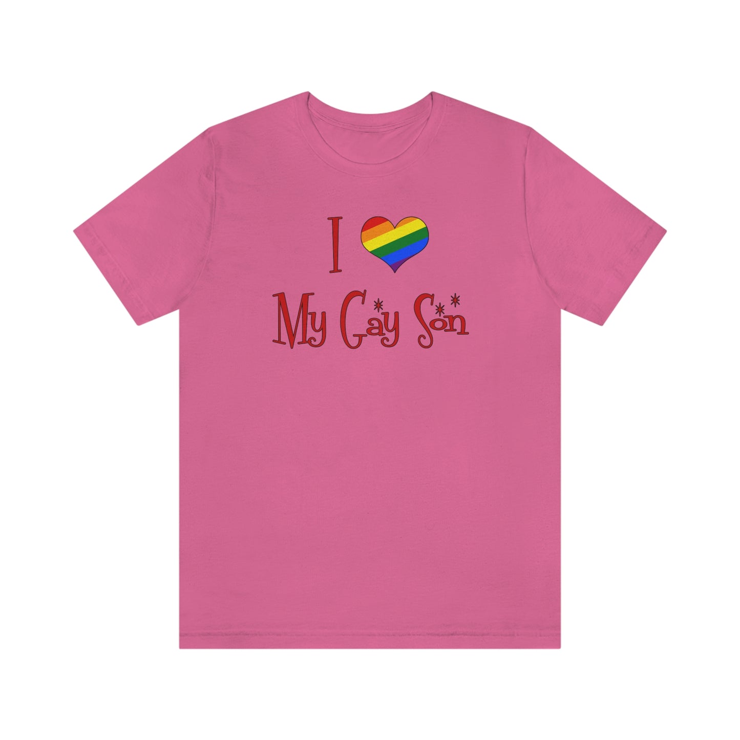 I Love My Gay Son Adult Unisex T-Shirt