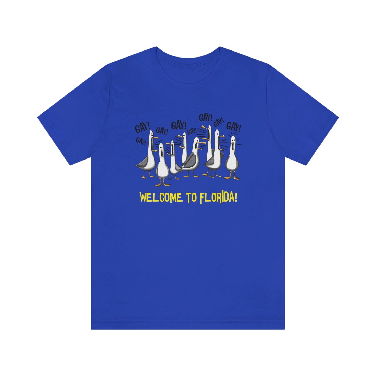Screaming GAY! Seagulls - Welcome to Florida! Adult Unisex T-Shirt
