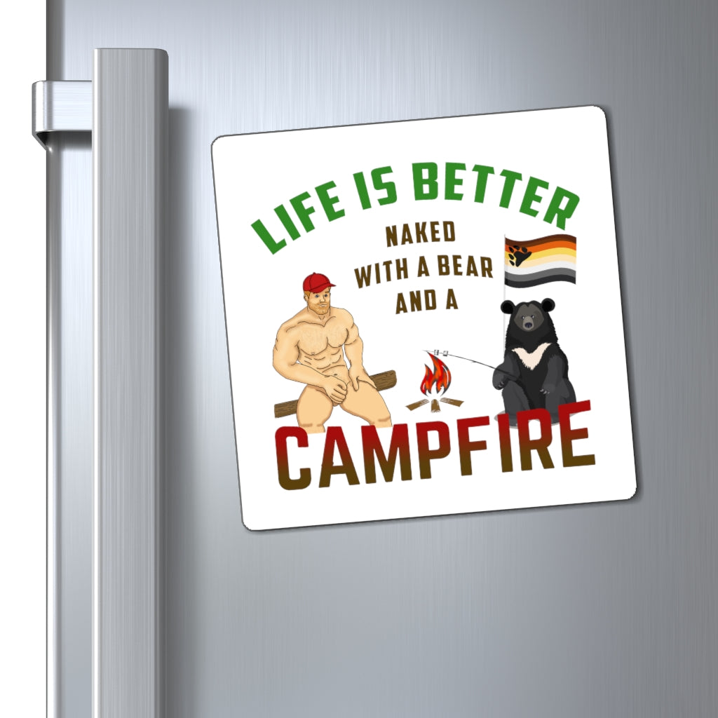 Life is Better Naked with a Bear and a Campfire Magnet