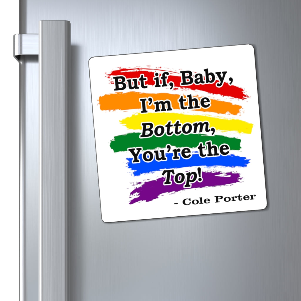 I'm the Bottom, You're the Top Magnet