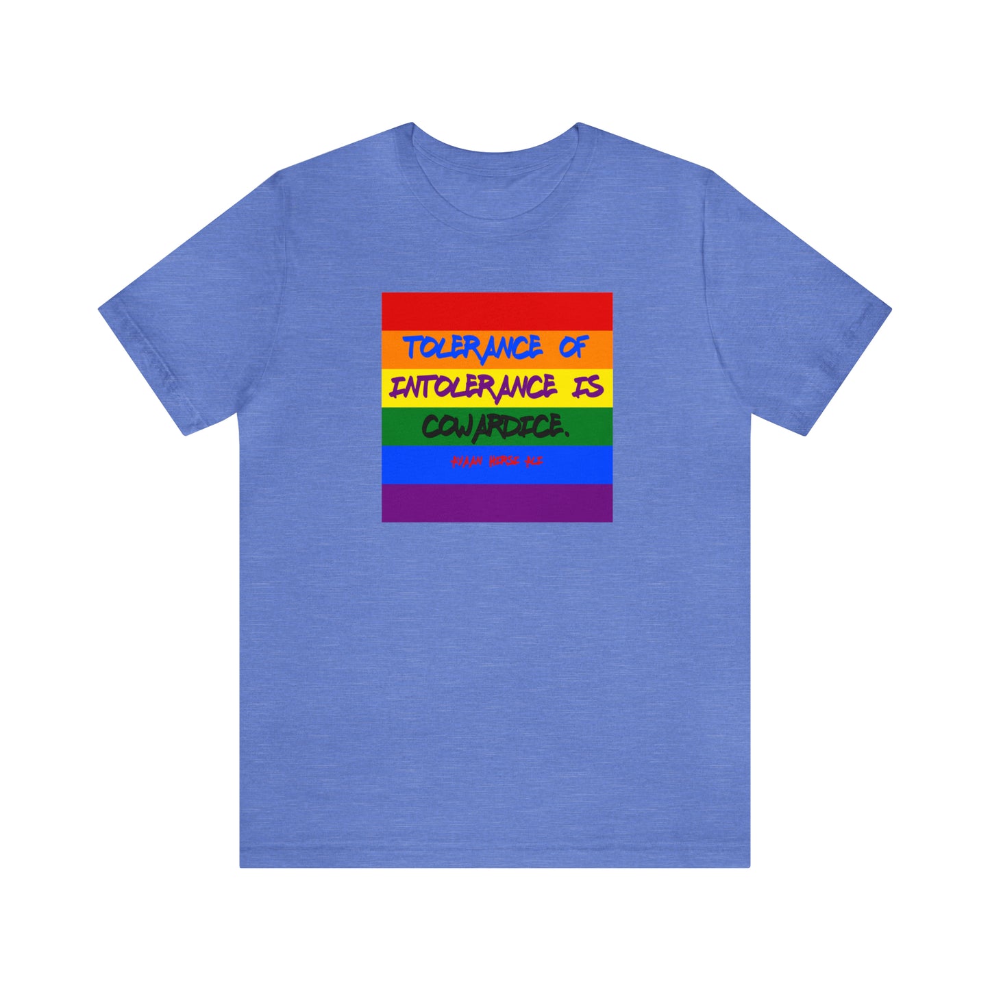 Tolerance of Intolerance Rainbow Flag Unisex Jersey Short Sleeve T-Shirt
