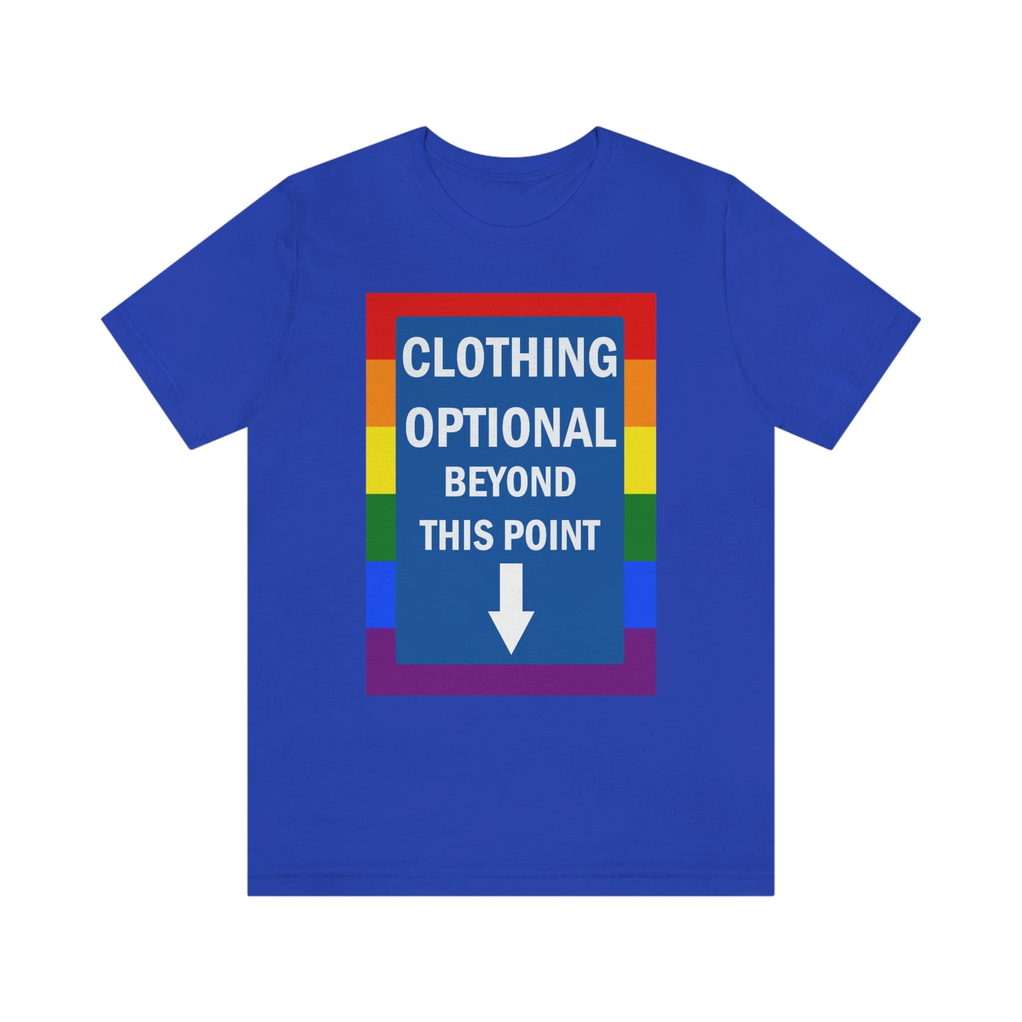 Clothing Optional Beyond this Point Gay Adult Unisex T-Shirt