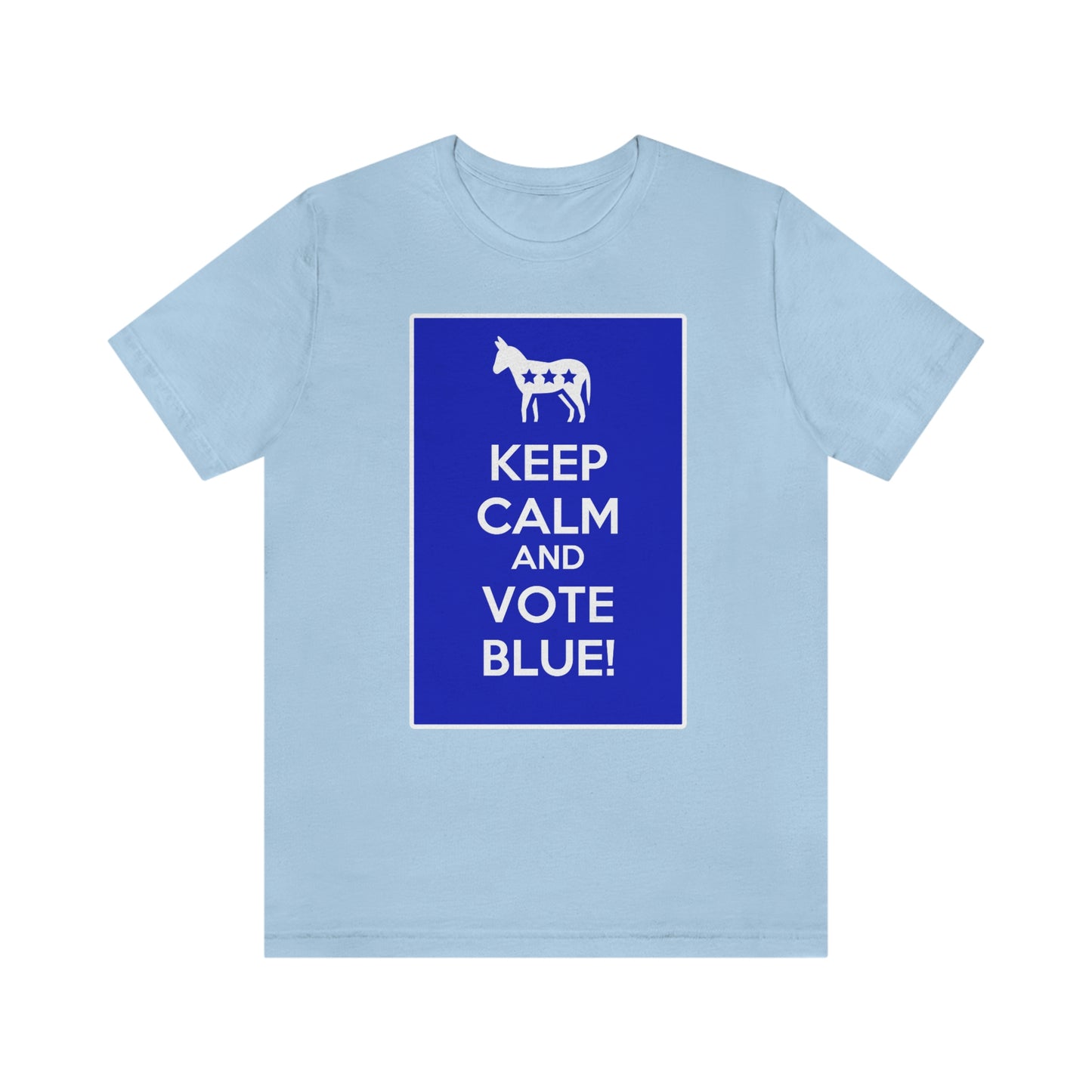 MANTENGA LA CALMA Y VOTE AZUL Camiseta unisex para adultos