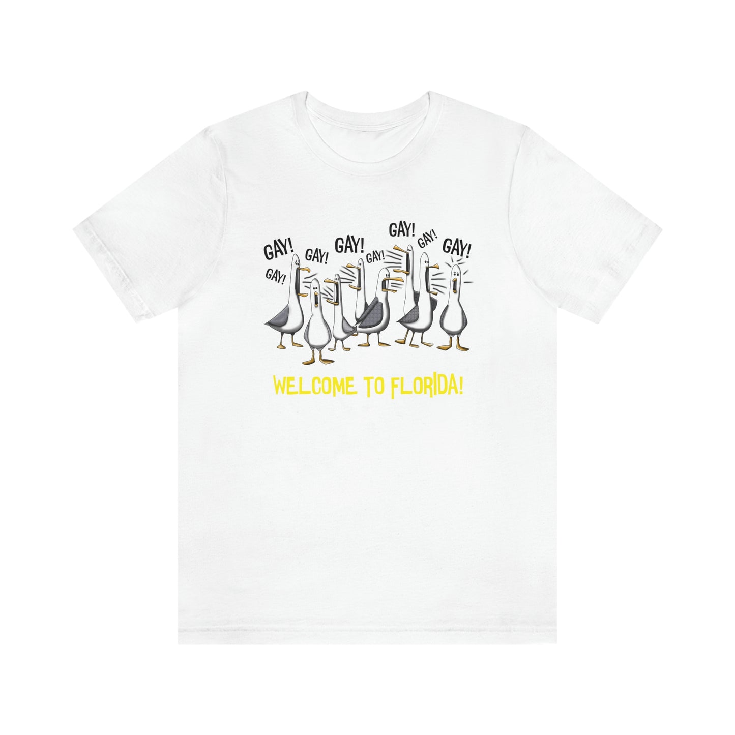 Screaming GAY! Seagulls - Welcome to Florida! Adult Unisex T-Shirt