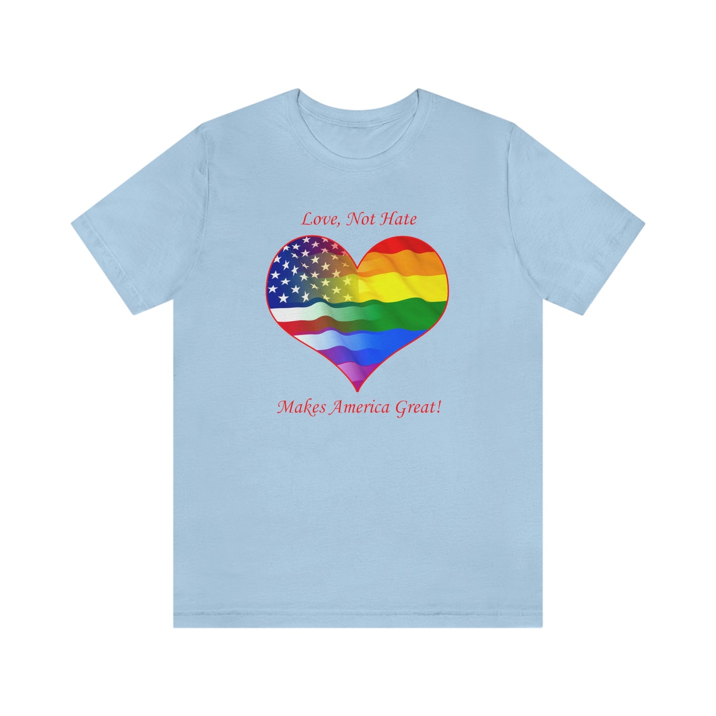 Love Not Hate LGBTQ American Pride T-shirt unisexe pour adulte