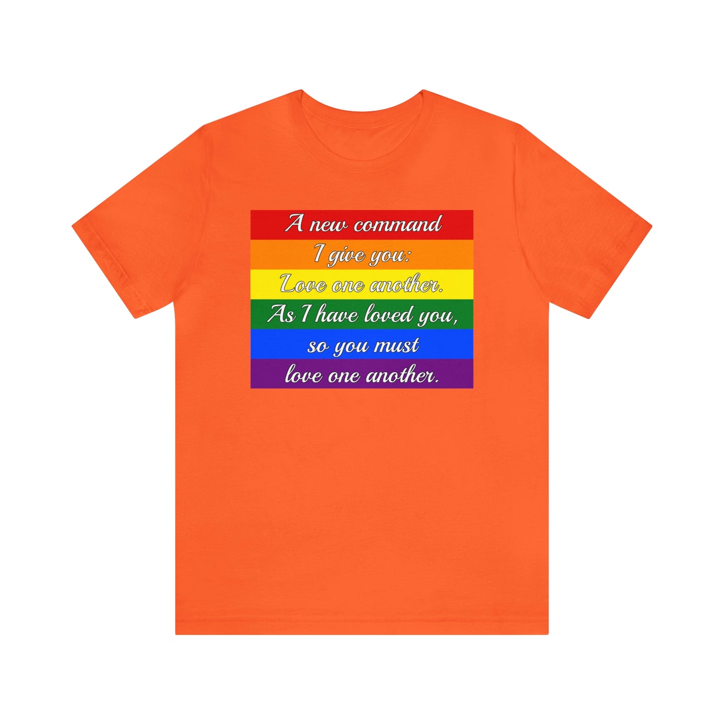 Love One Another Commandment LGBTQ Adult Unisex T-Shirt
