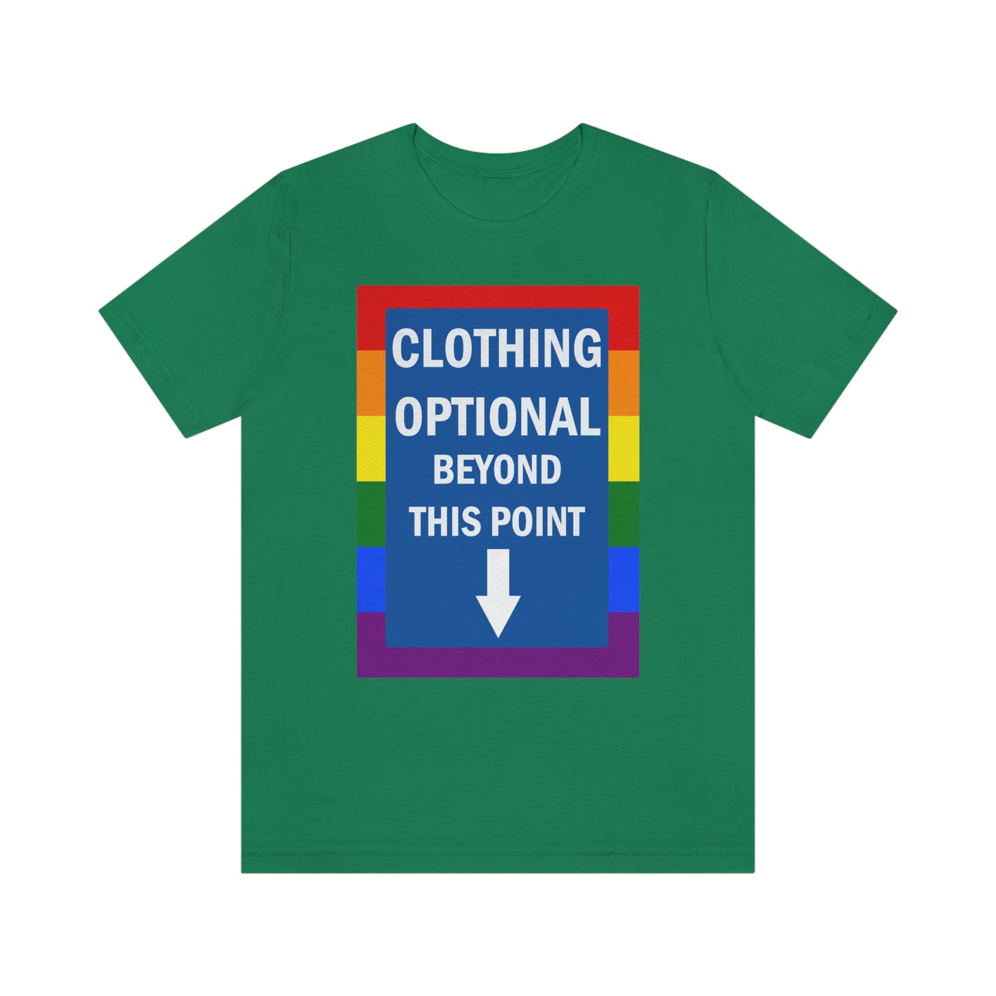 Clothing Optional Beyond this Point Gay Adult Unisex T-Shirt