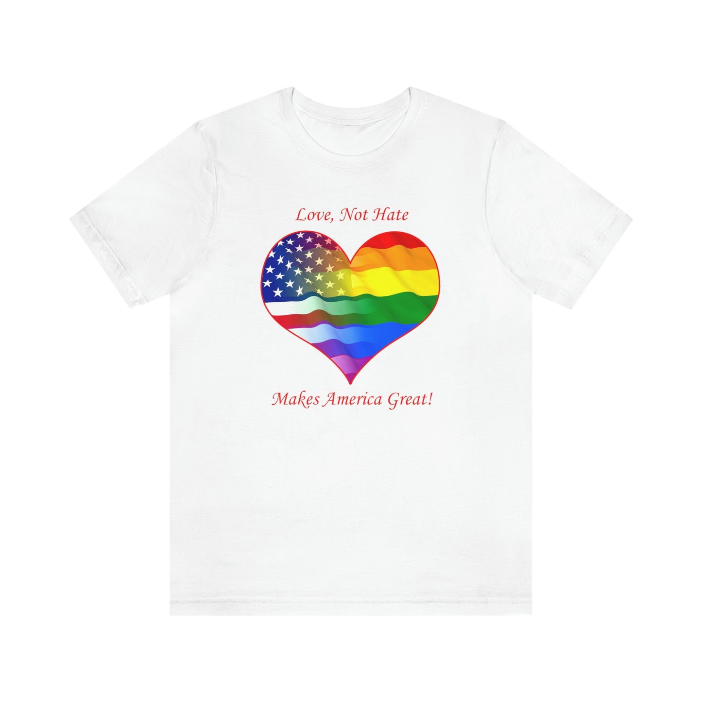 Love Not Hate LGBTQ American Pride T-shirt unisexe pour adulte