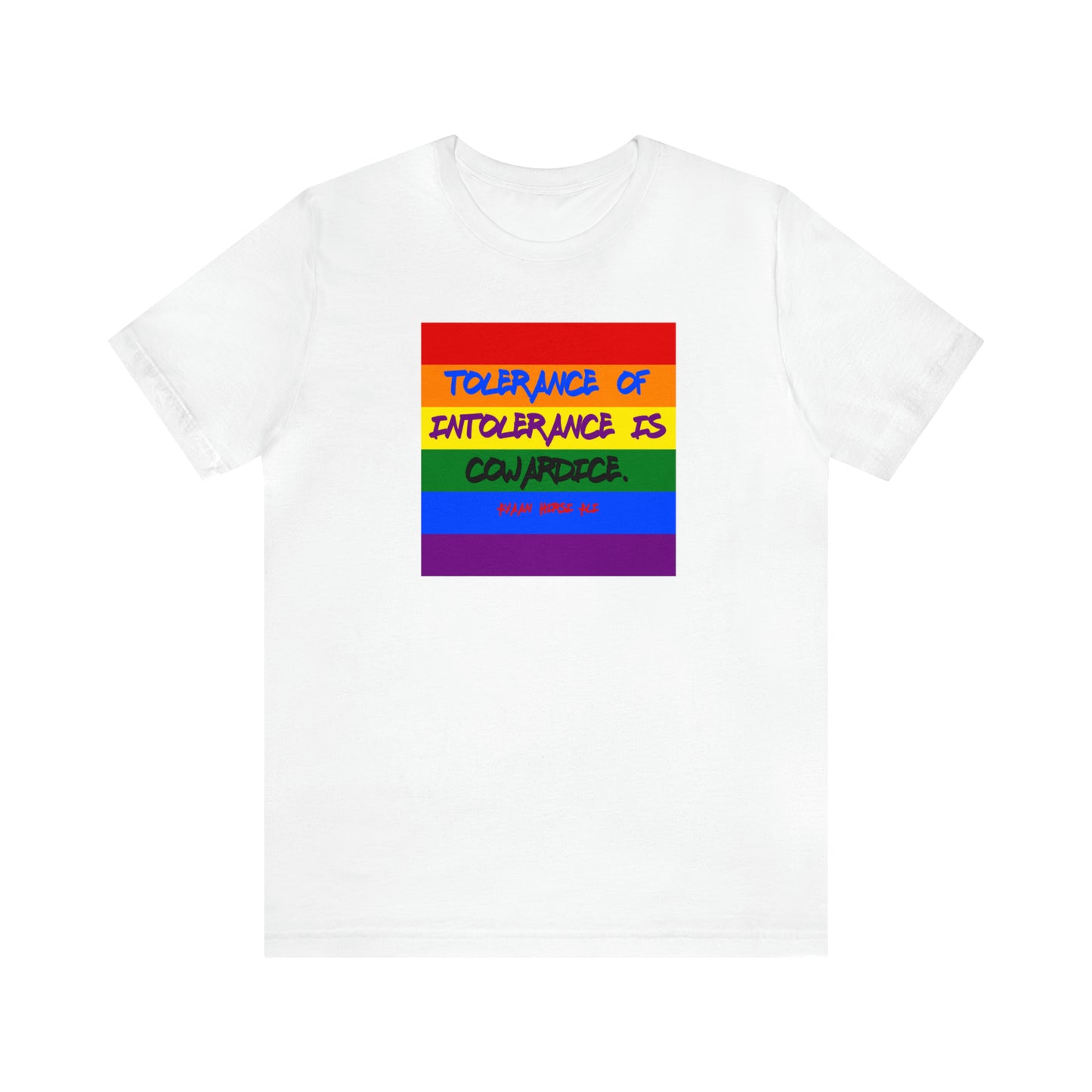 Tolerance of Intolerance Rainbow Flag Unisex Jersey Short Sleeve T-Shirt