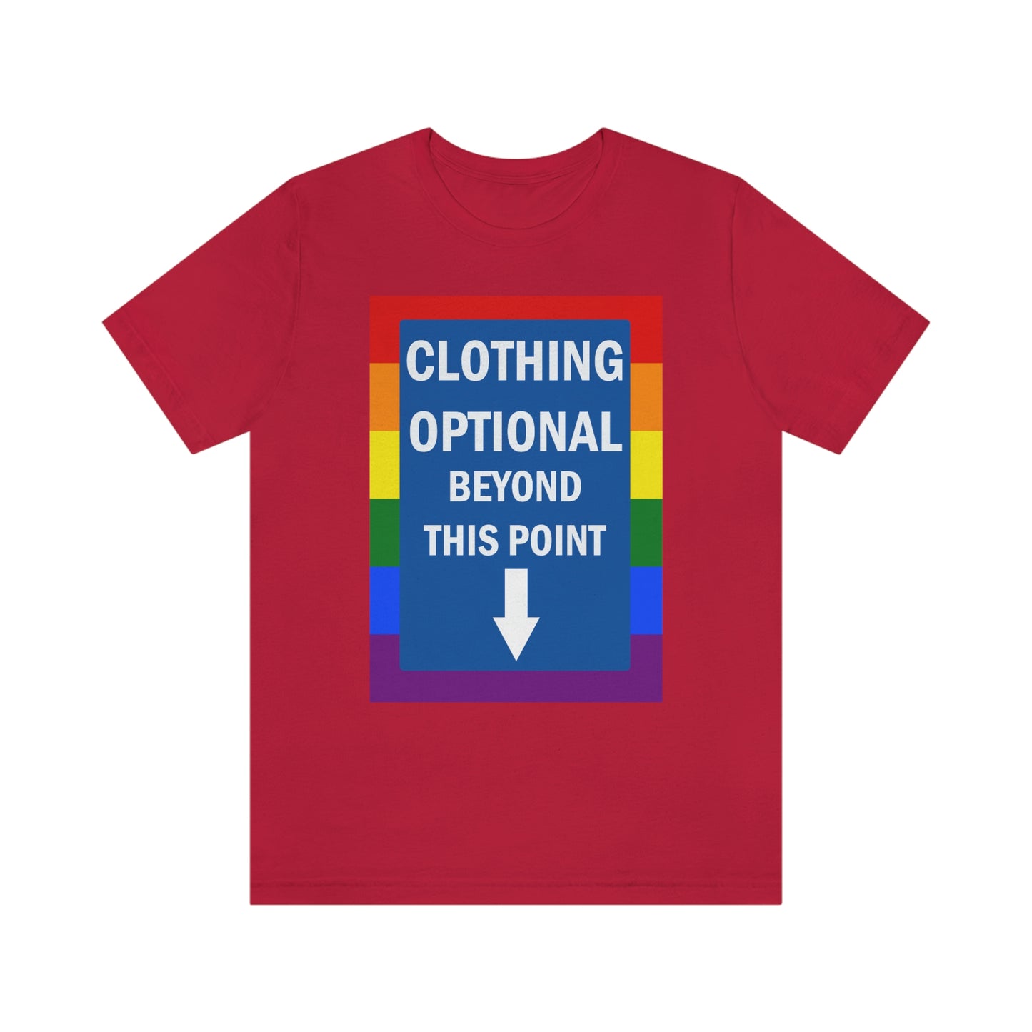 Clothing Optional Beyond this Point Gay Adult Unisex T-Shirt