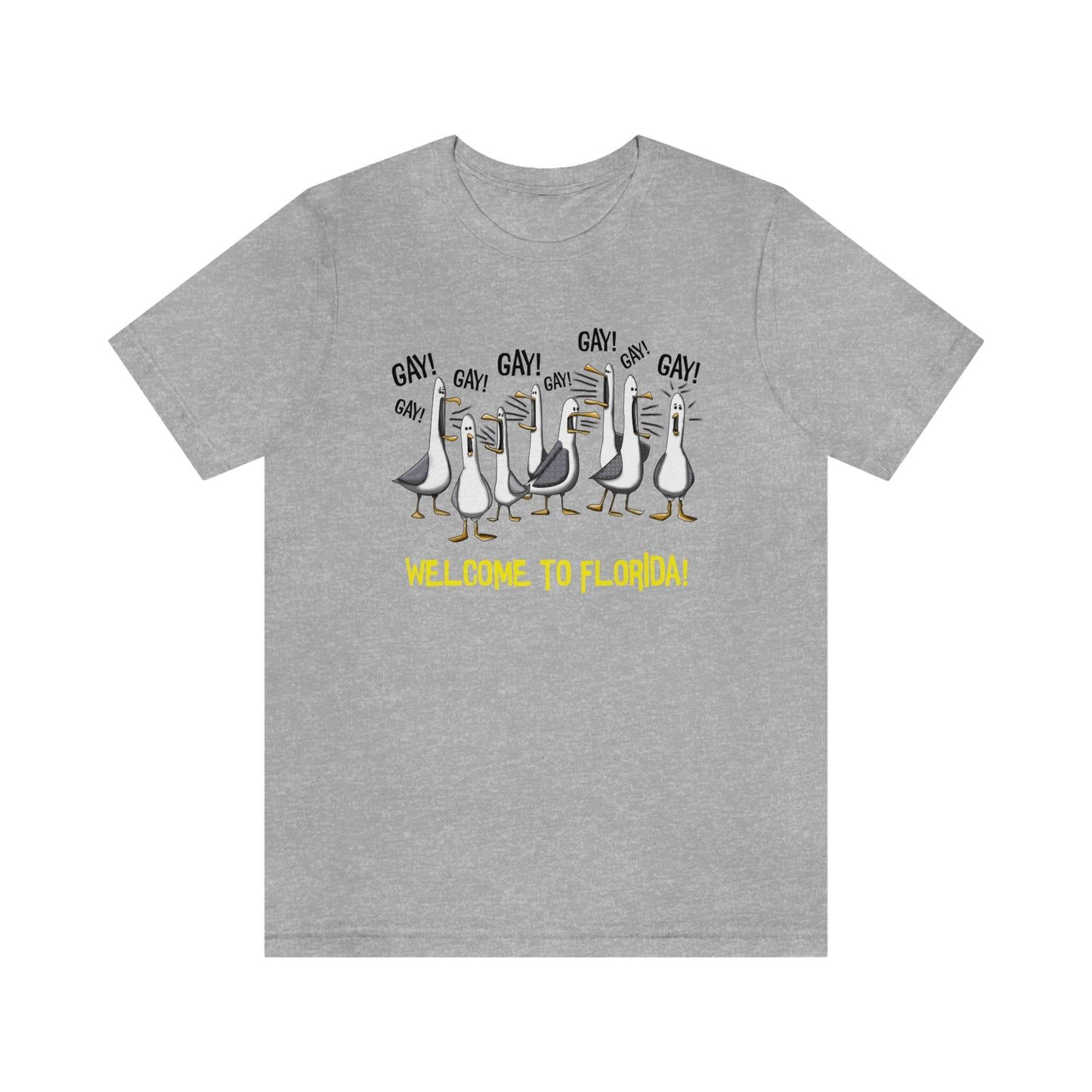 Screaming GAY! Seagulls - Welcome to Florida! Adult Unisex T-Shirt