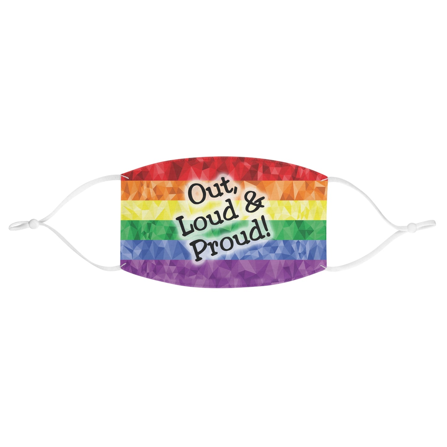 Pride Rainbow Fabric Face Mask — "Out, Loud & Proud!" Adjustable Reusable Mask