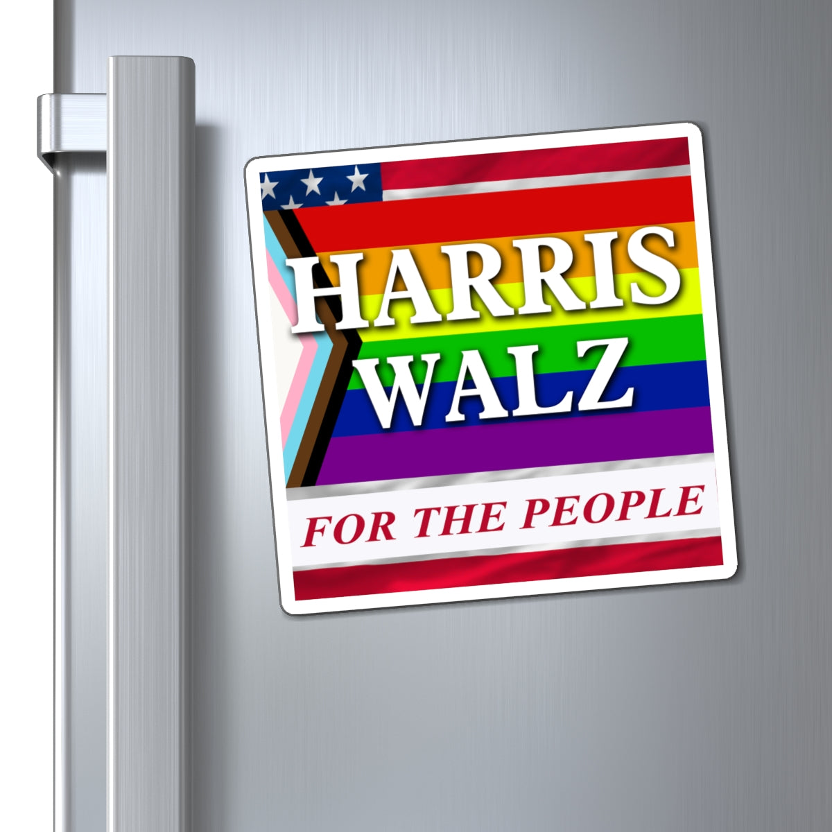 Harris - Walz for the People - American LGBTQ+ Progress Pride Flag Magnets