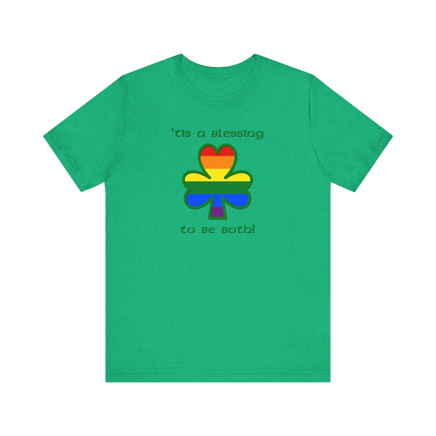 Gay Irish T-Shirt — "'Tis a Blessing to Be Both" Gay and Irish!