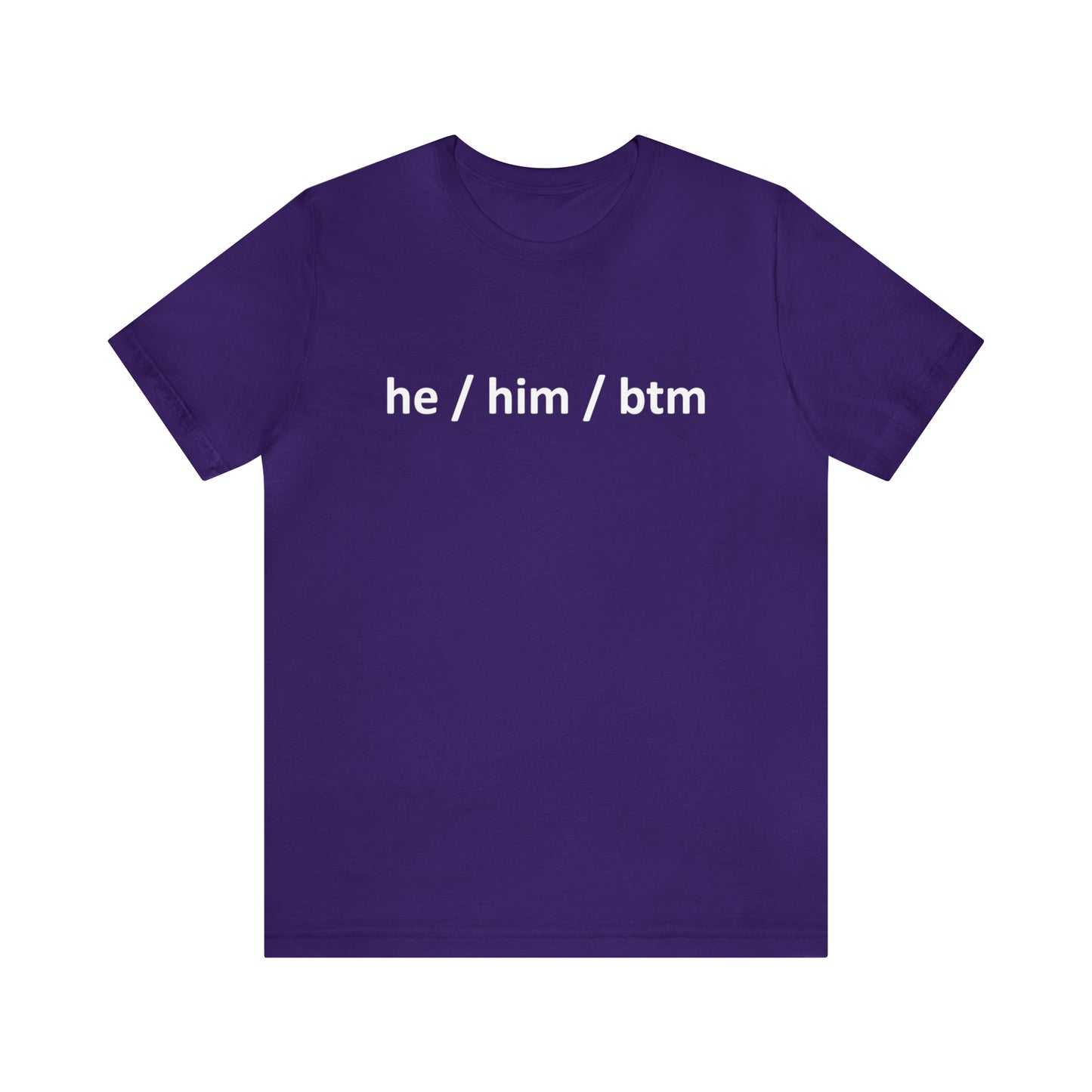 he / him / btm Pronoun Unisex Short Sleeve T-Shirt