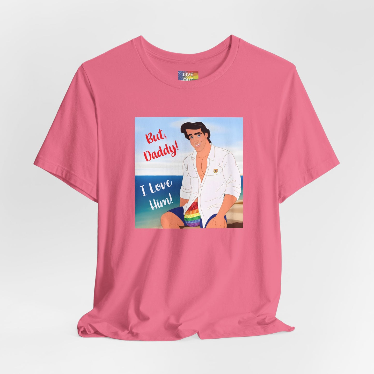 Gay Prince "But Daddy I Love Him" Tee | LGBTQ Beach Love