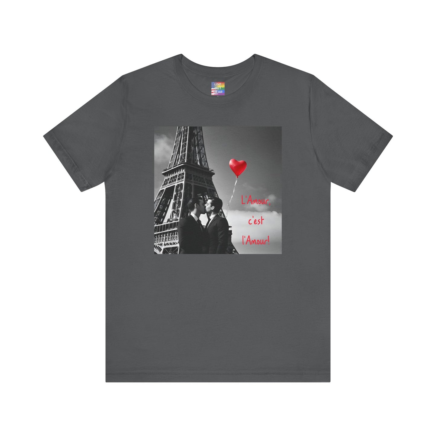 Asphalt Gay Paris L'Amour, c'est L'Amour T-Shirt (Love is Love)