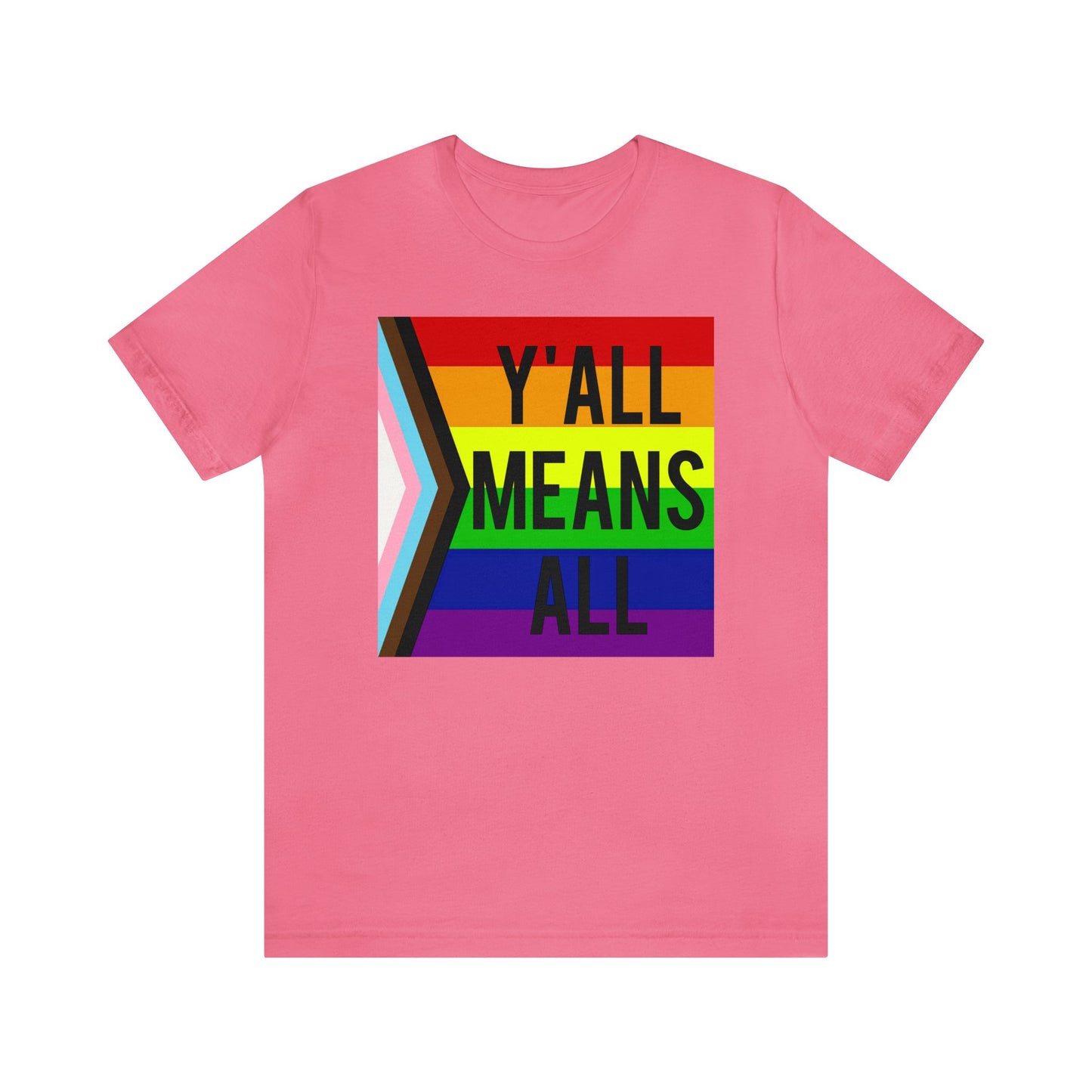 Y'ALL MEANS ALL LGBTQ Pride Adult Unisex T-Shirt