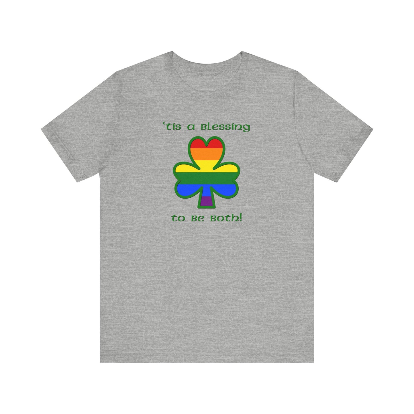 Gay Irish T-Shirt — "'Tis a Blessing to Be Both" Gay and Irish!