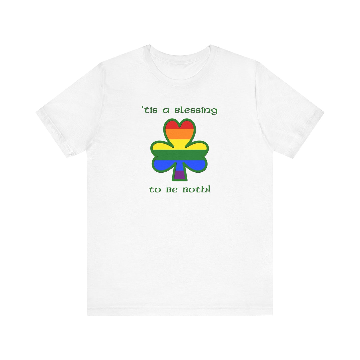 Gay Irish T-Shirt — "'Tis a Blessing to Be Both" Gay and Irish!