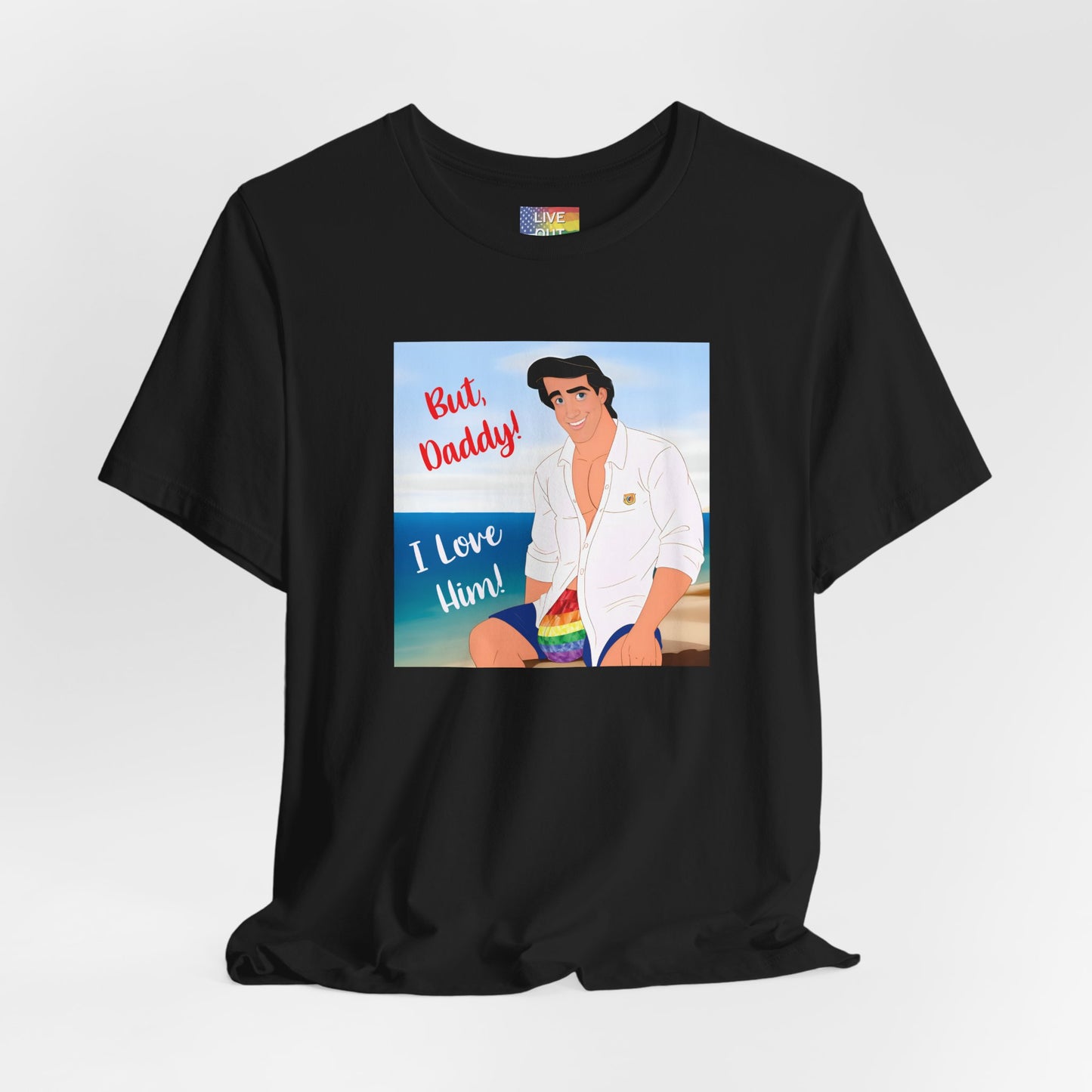 Gay Prince "But Daddy I Love Him" Tee | LGBTQ Beach Love