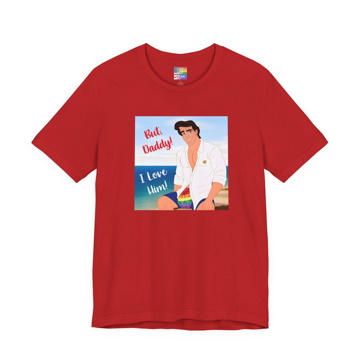 Gay Prince "But Daddy I Love Him" Tee | LGBTQ Beach Love