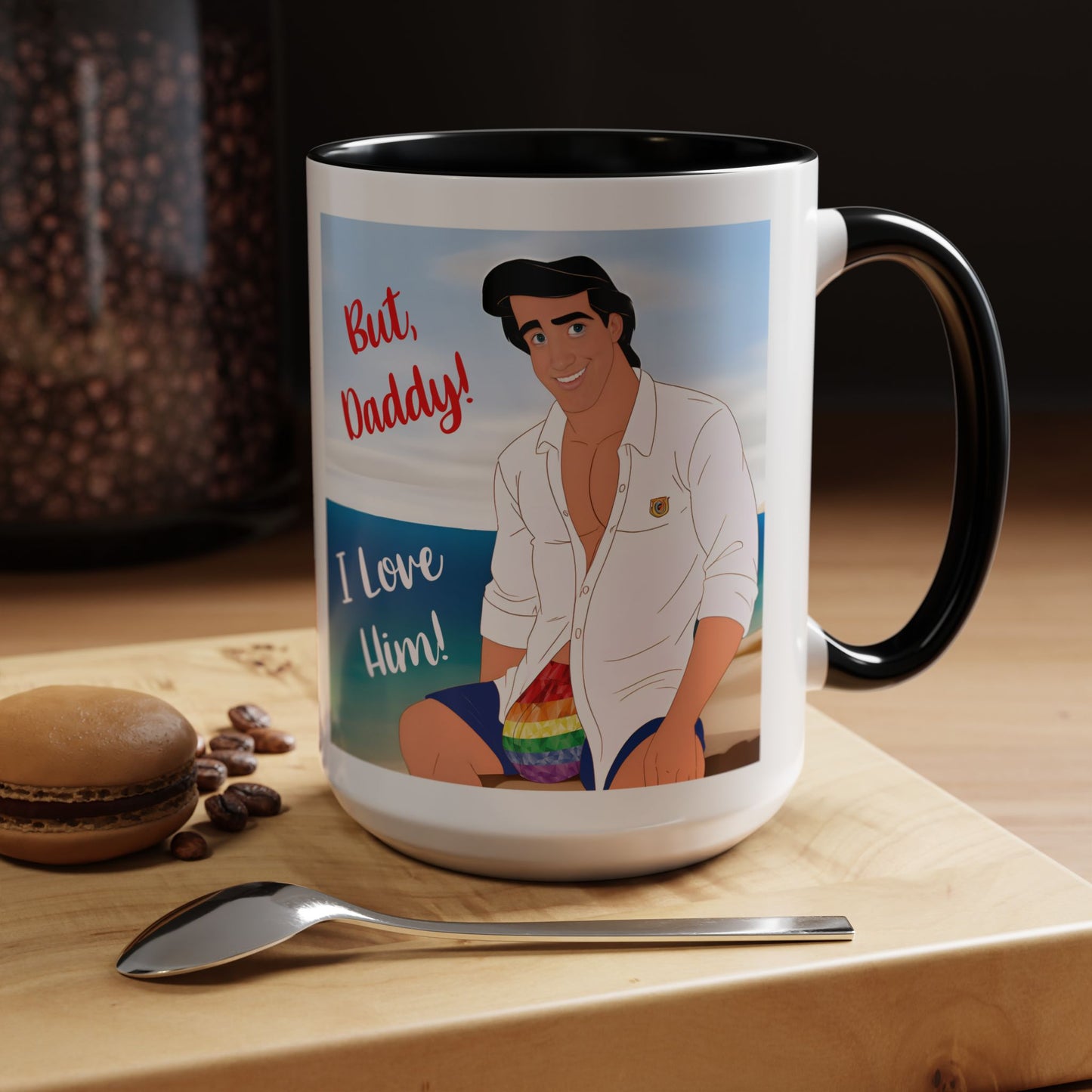 But, Daddy! I Love Him! Accent Coffee Mug (15oz)