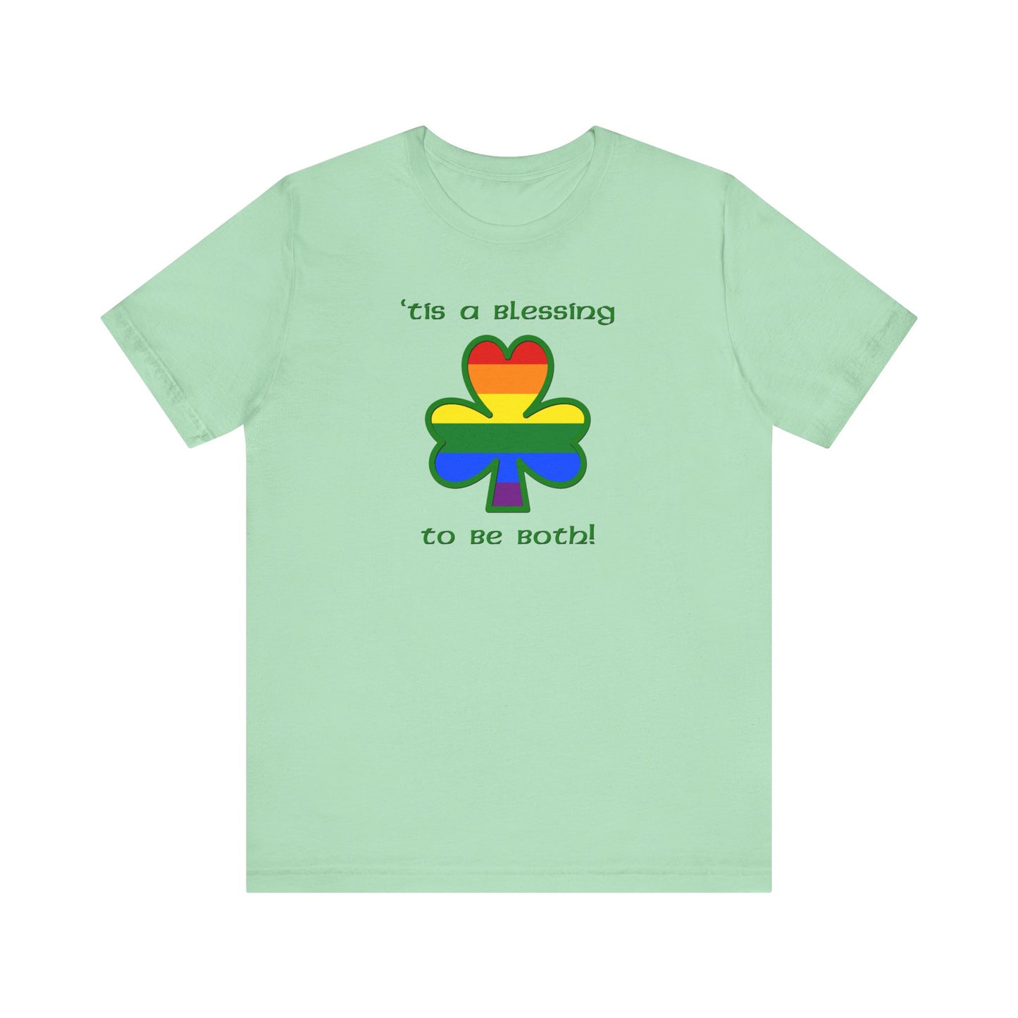 Gay Irish T-Shirt — "'Tis a Blessing to Be Both" Gay and Irish!