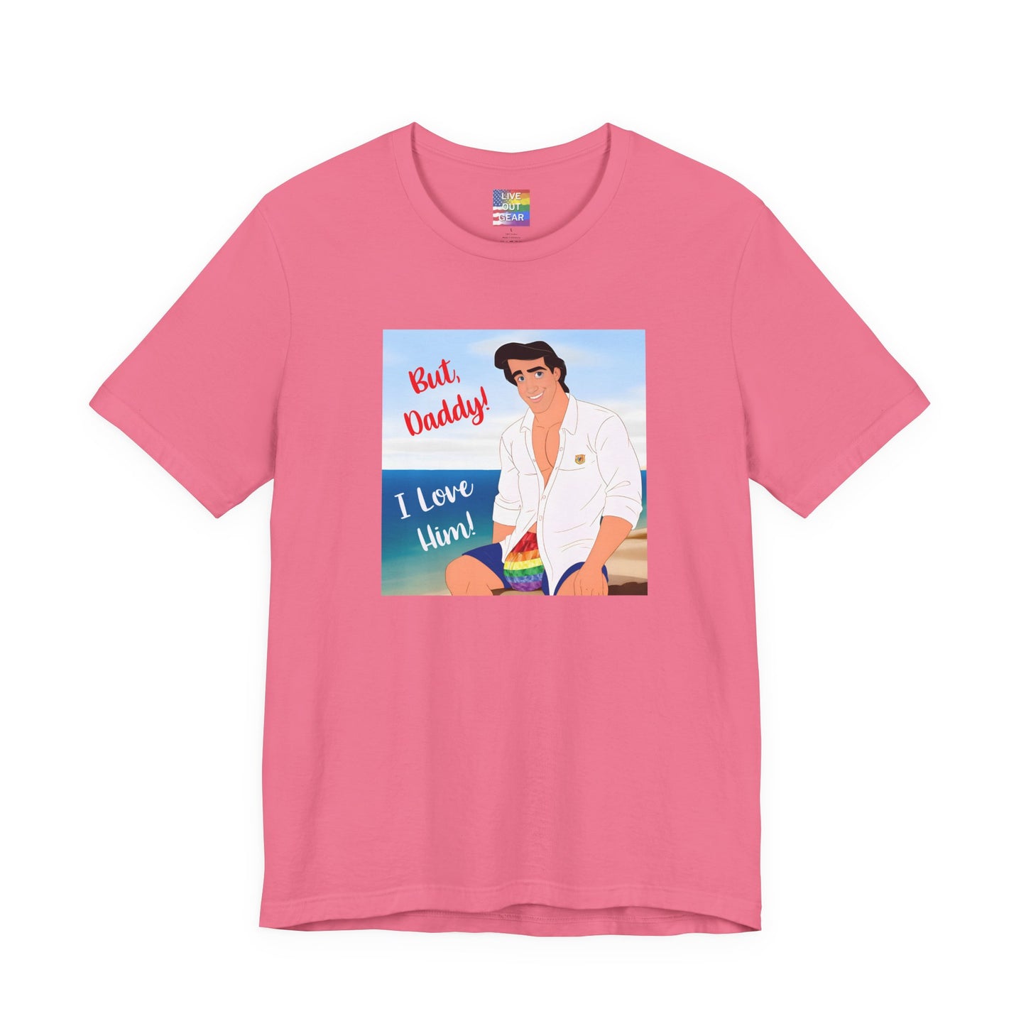 Gay Prince "But Daddy I Love Him" Tee | LGBTQ Beach Love