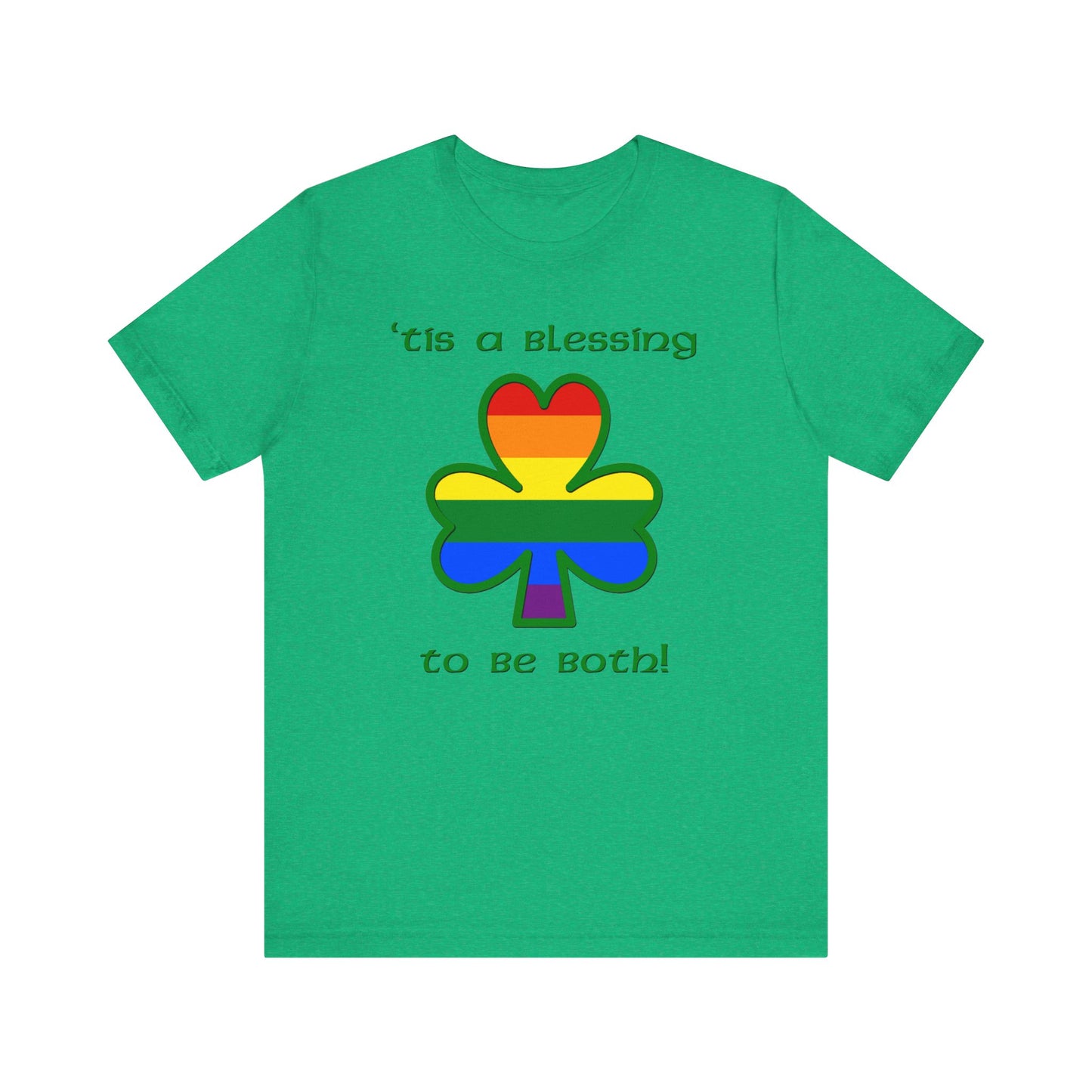 Gay Irish Kelly Green T-Shirt - 'Tis a Blessing to Be Both - Gay and Irish!