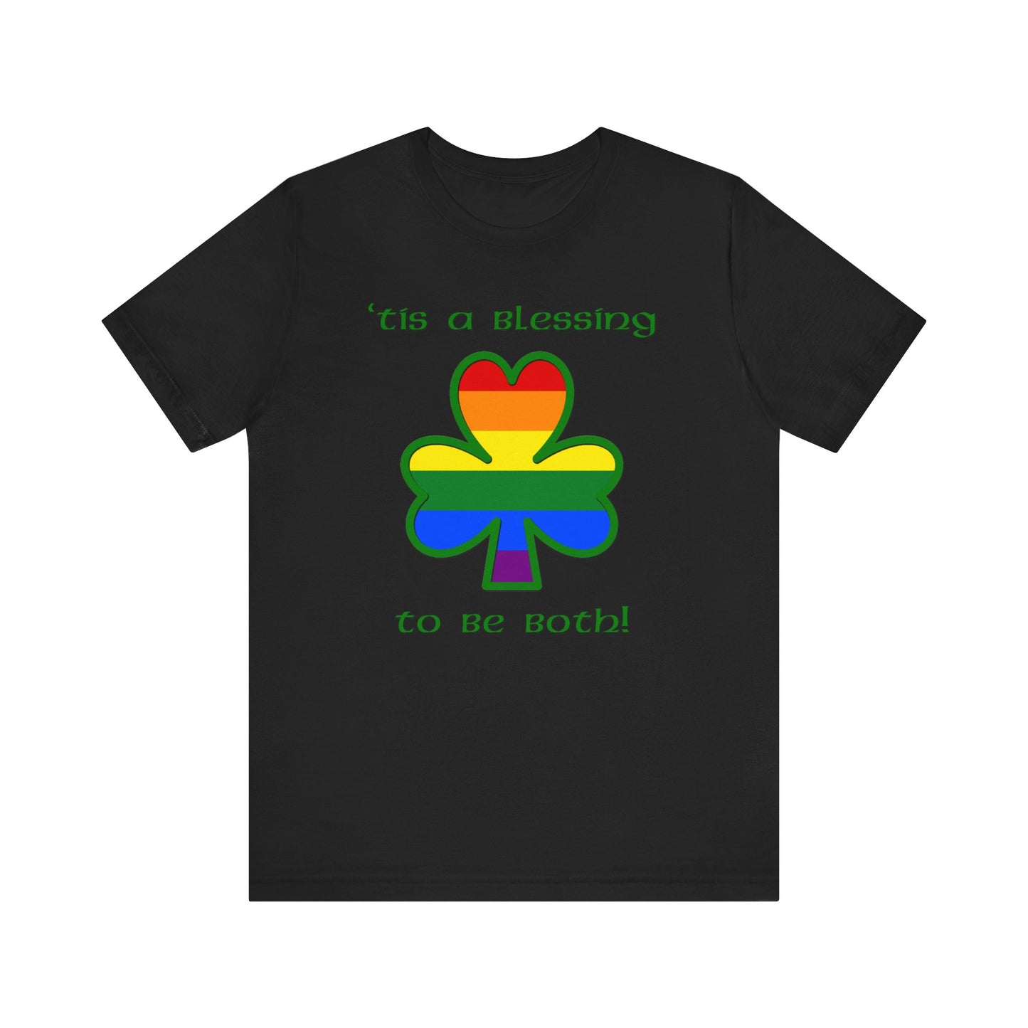 Gay Irish Black T-Shirt - 'Tis a Blessing to Be Both - Gay and Irish!