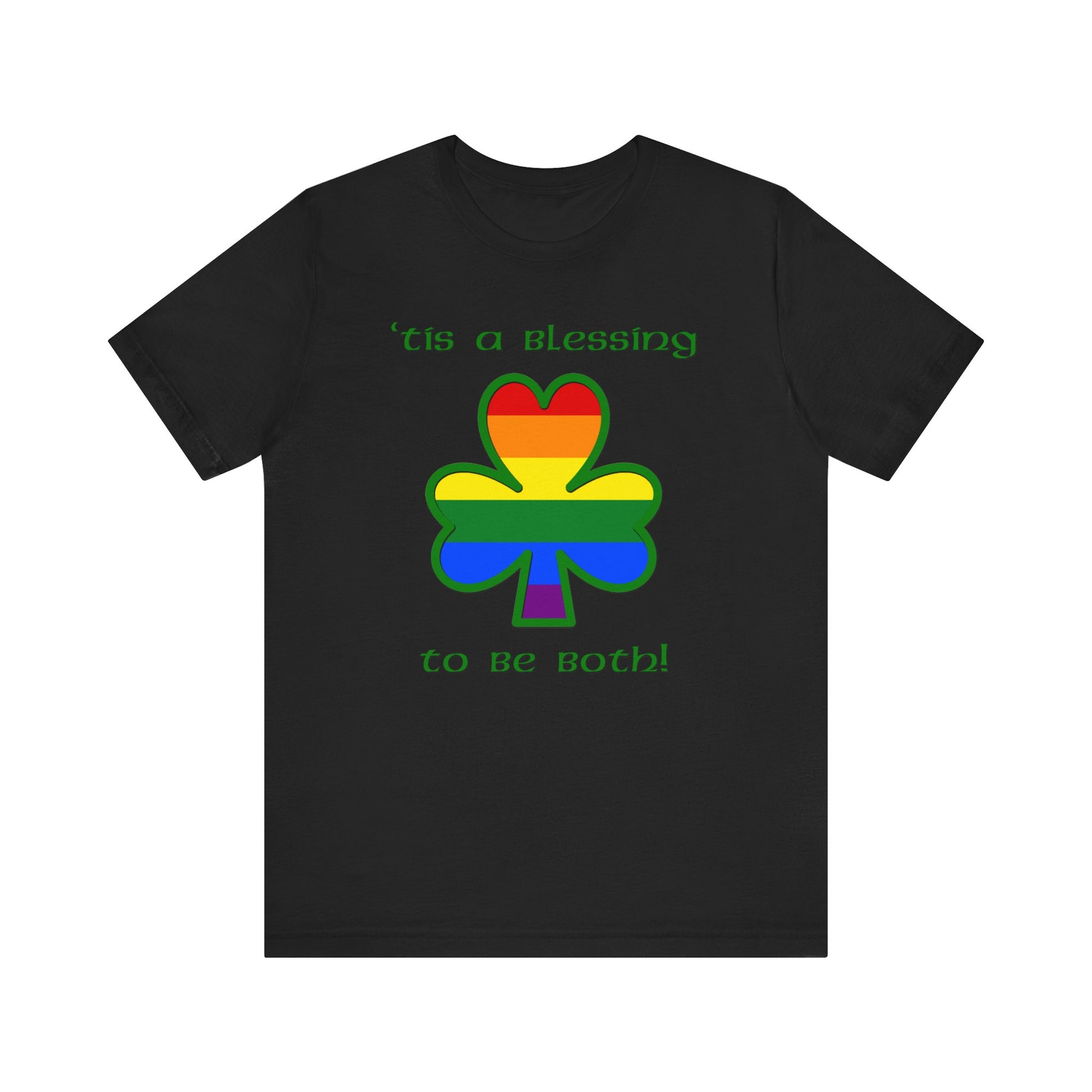 Gay Irish Black T-Shirt - 'Tis a Blessing to Be Both - Gay and Irish!