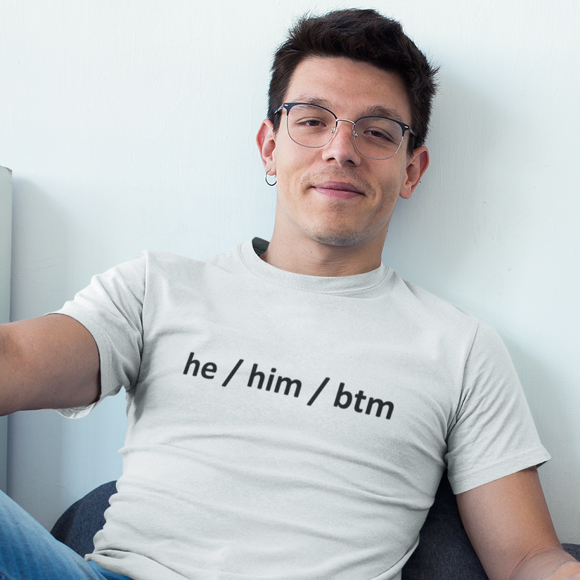 he him bottom gay pronoun t-shirt