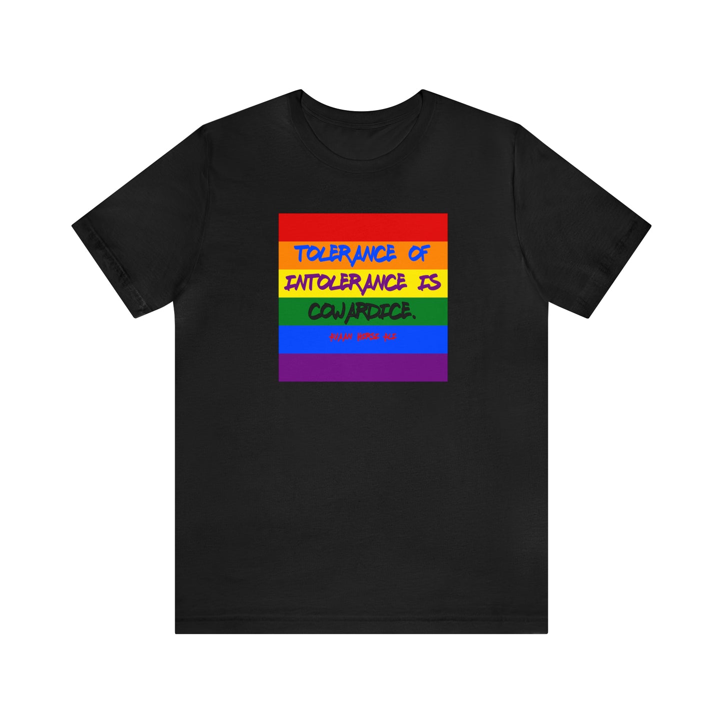 Tolerance of Intolerance Rainbow Flag Unisex Jersey Short Sleeve T-Shirt