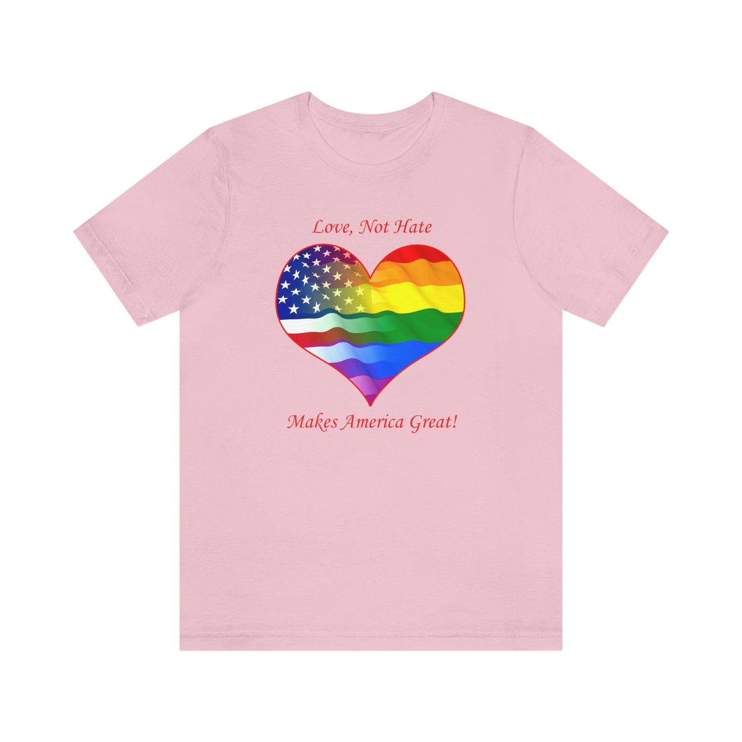 Love Not Hate LGBTQ American Pride T-shirt unisexe pour adulte