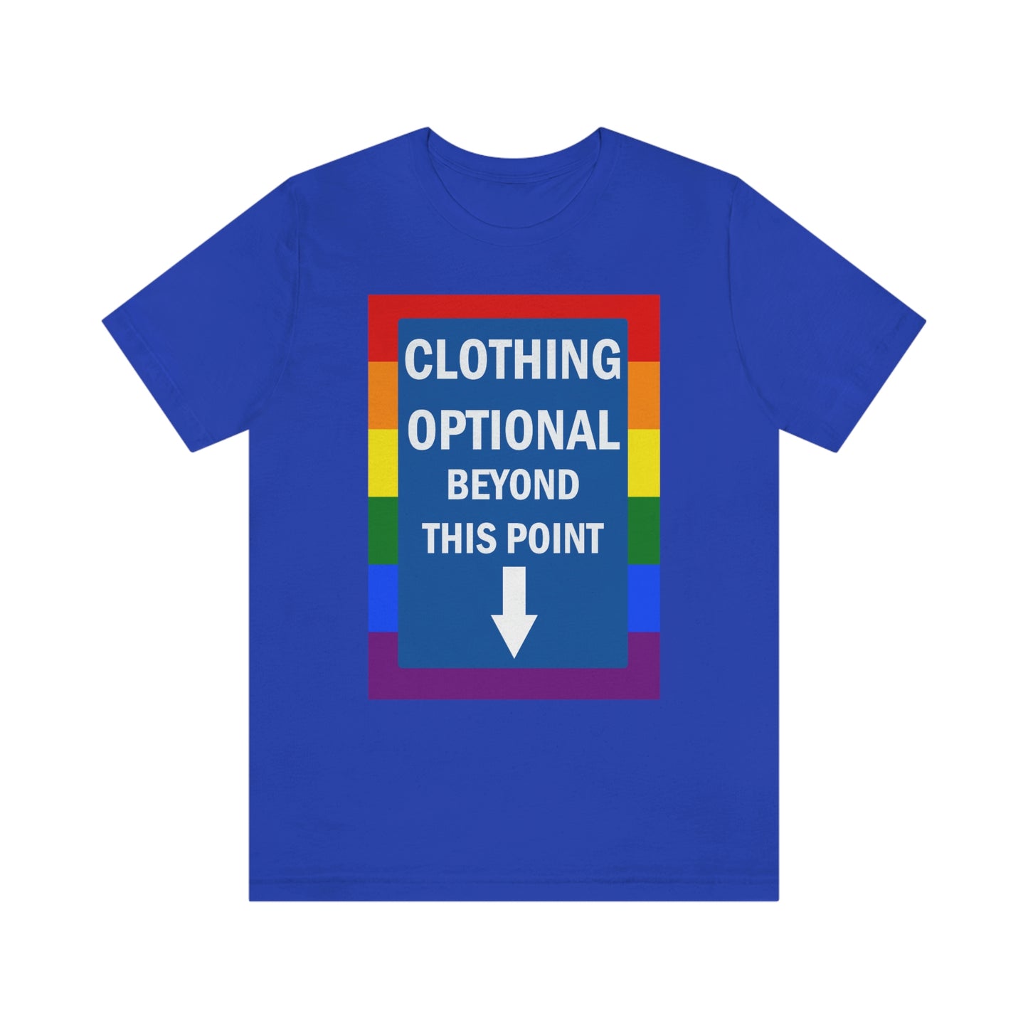Clothing Optional Beyond this Point Gay Adult Unisex T-Shirt