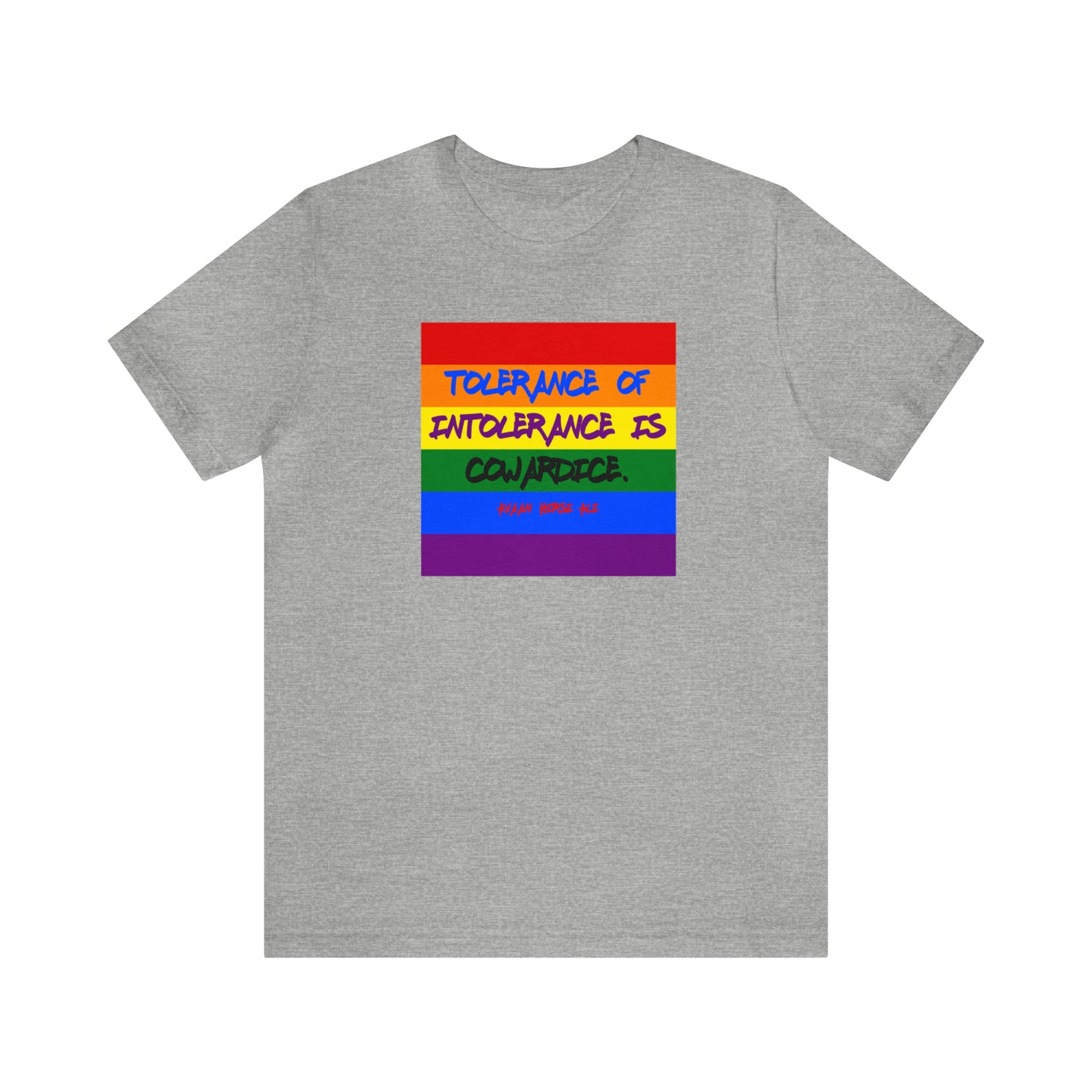 Tolerancia a la intolerancia Rainbow Flag Unisex Jersey camiseta de manga corta