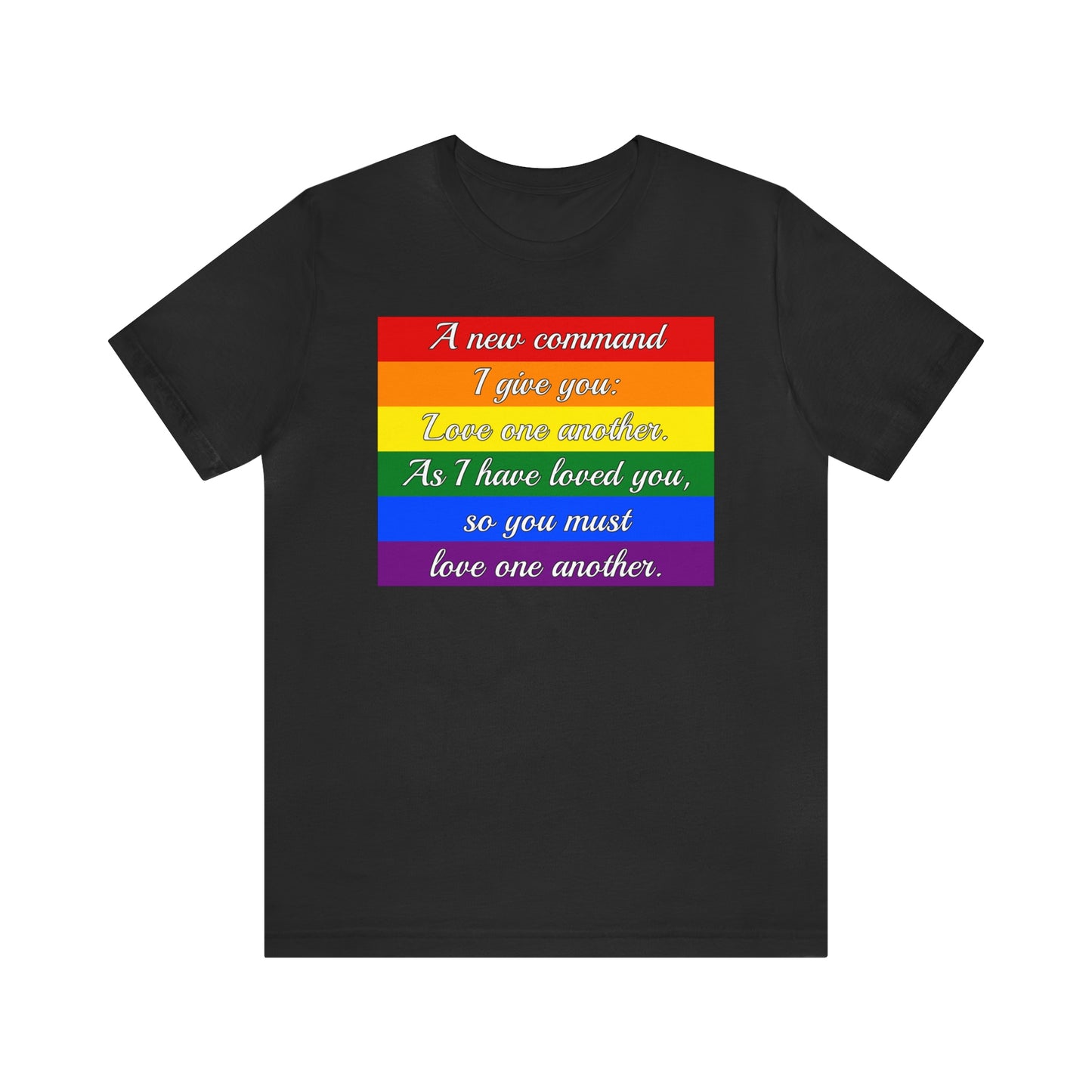 Love One Another Commandment LGBTQ Adult Unisex T-Shirt