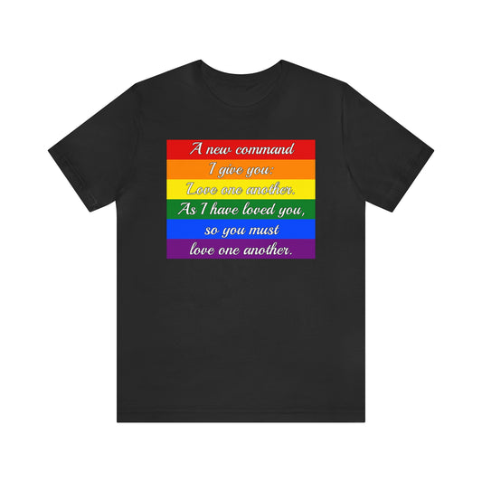 Love One Another Commandment LGBTQ Adult Unisex T-Shirt